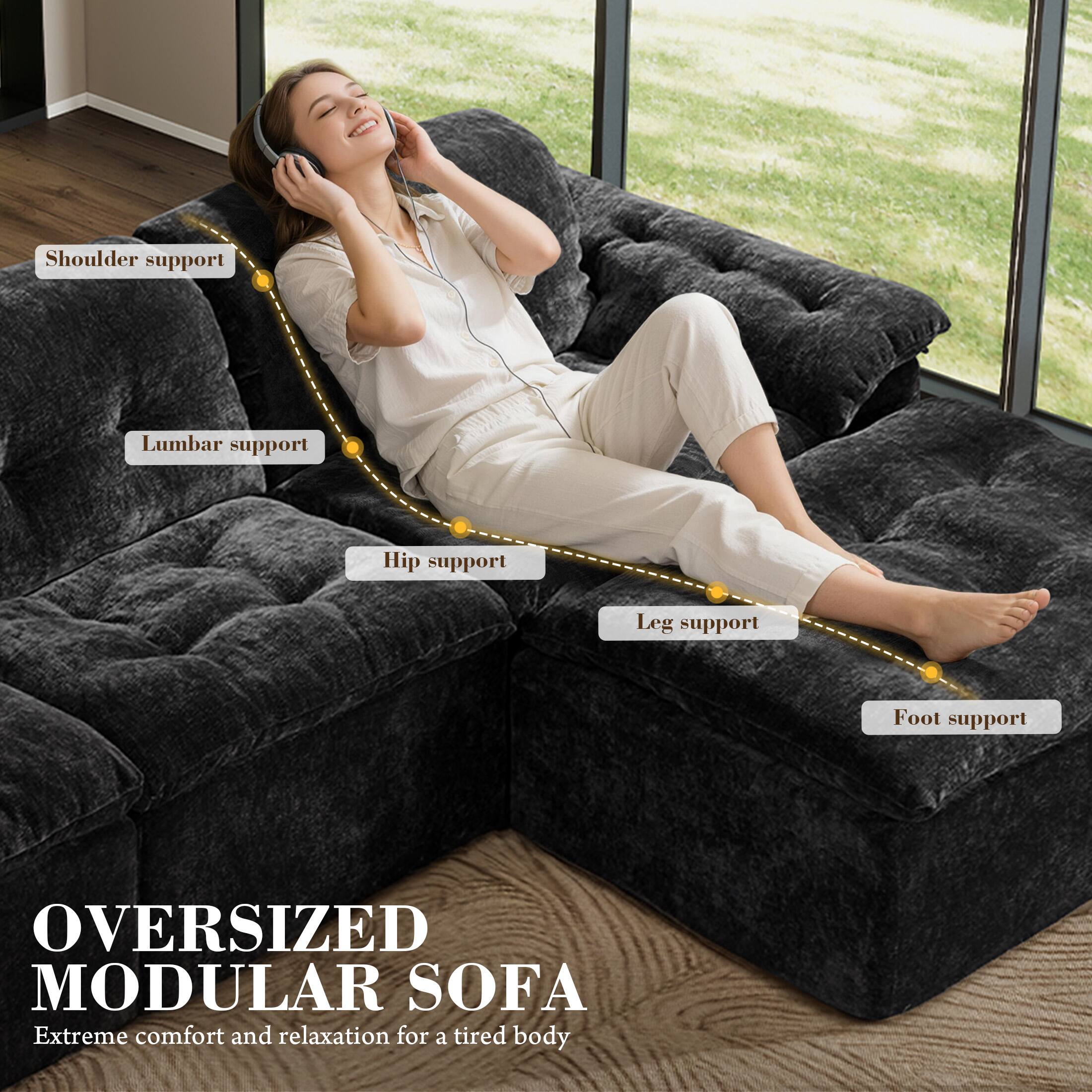 Shoulder support  
Lumbar support  
Hip support  
Leg support  
Foot support  

OVERSIZED MODULAR SOFA  
Extreme comfort and relaxation for a tired body