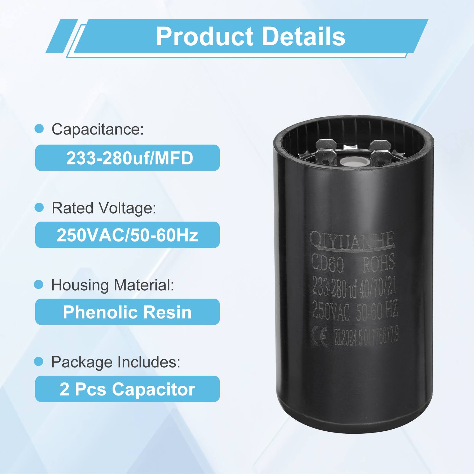 Product Details

- Capacitance: 233-280uf/MFD
- Rated Voltage: 250VAC/50-60Hz
- Housing Material: Phenolic Resin
- Package Includes: 2 Pcs Capacitor

QLYUANHE CD60 ROHS 233-280 uf 40/70/21 250VAC 50-60 HZ " Z12024 501766719