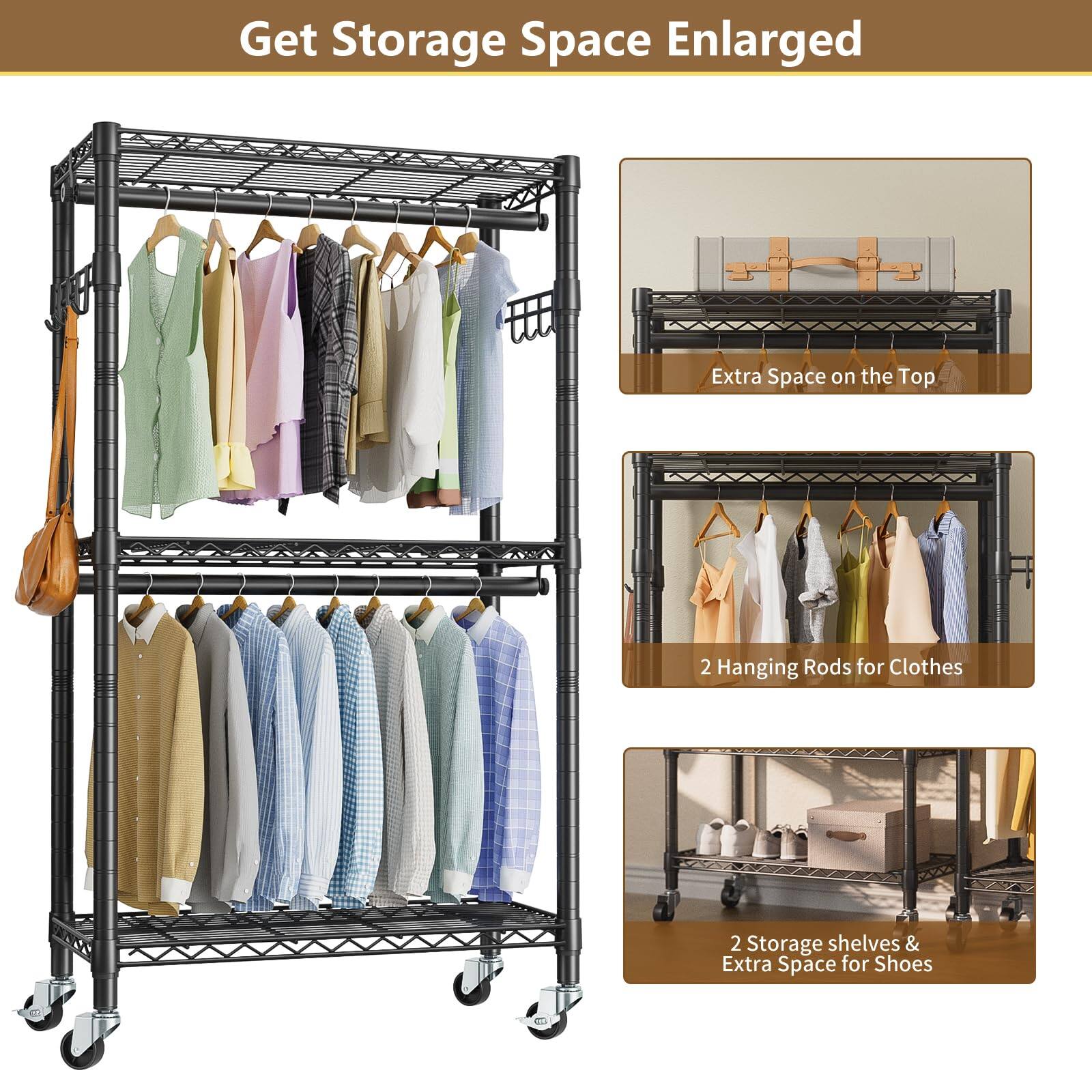 Get Storage Space Enlarged

- Extra Space on the Top
- 2 Hanging Rods for Clothes
- 2 Storage Shelves & Extra Space for Shoes