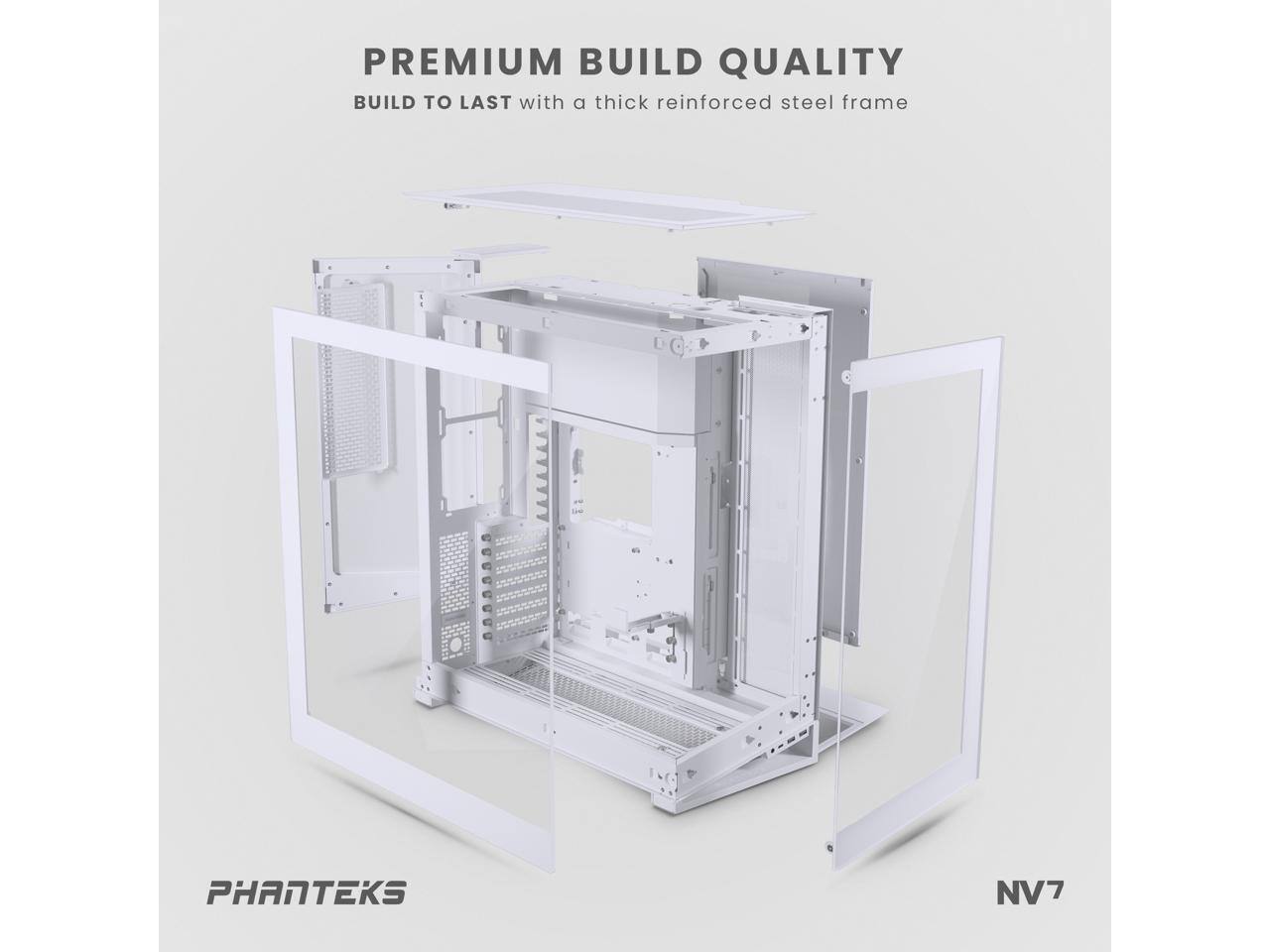 PREMIUM BUILD QUALITY  
BUILD TO LAST with a thick reinforced steel frame  

PHANTEKS NV7