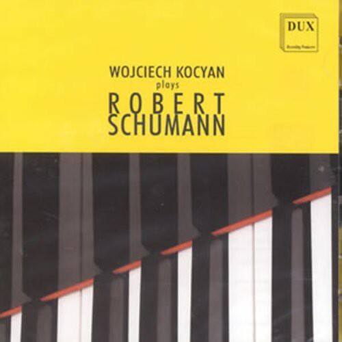 Wojciech Kocyan - Wojciech Kocyan Plays Robert Schumann   - COMPACT DISCS [CD] price history on PriceWatchPro