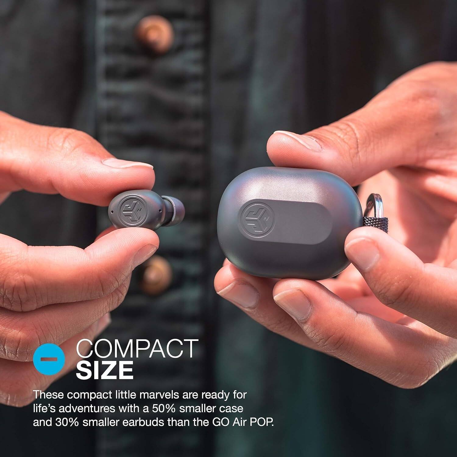 COMPACT SIZE
These compact little marvels are ready for life's adventures with a 50% smaller case and 30% smaller earbuds than the GO Air POP.