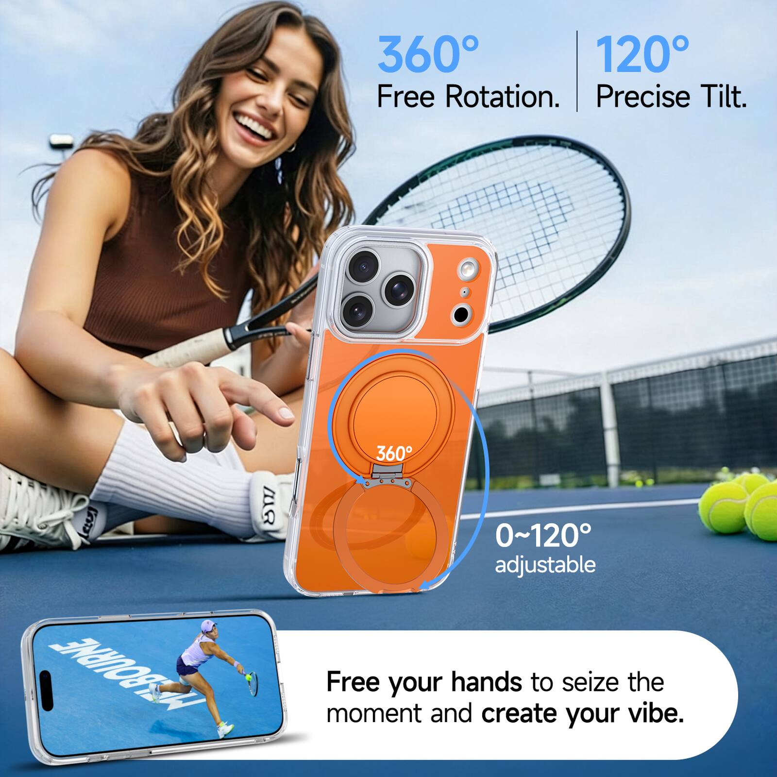 360° Free Rotation.  
120° Precise Tilt.  
0~120° adjustable  

Free your hands to seize the moment and create your vibe.