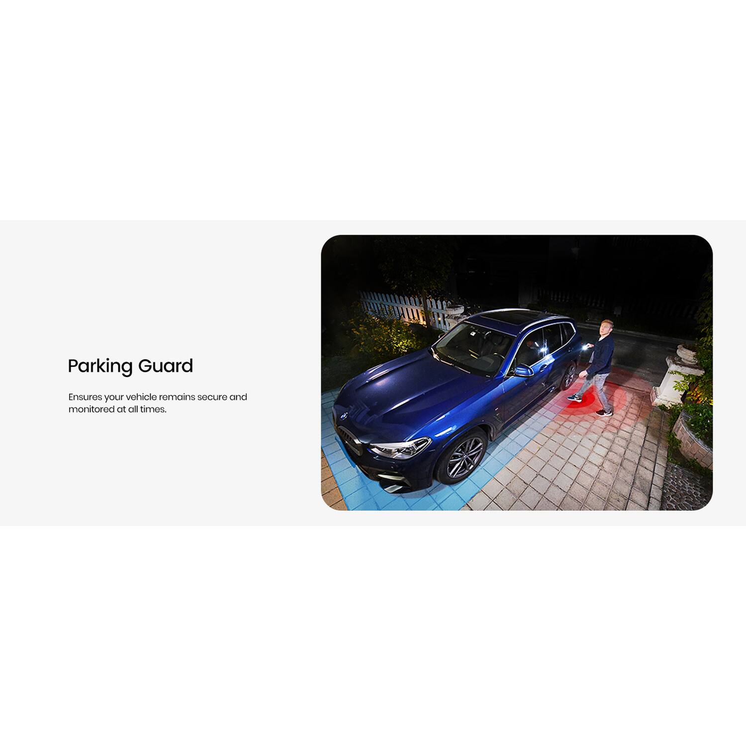 Parking Guard  
Ensures your vehicle remains secure and monitored at all times.