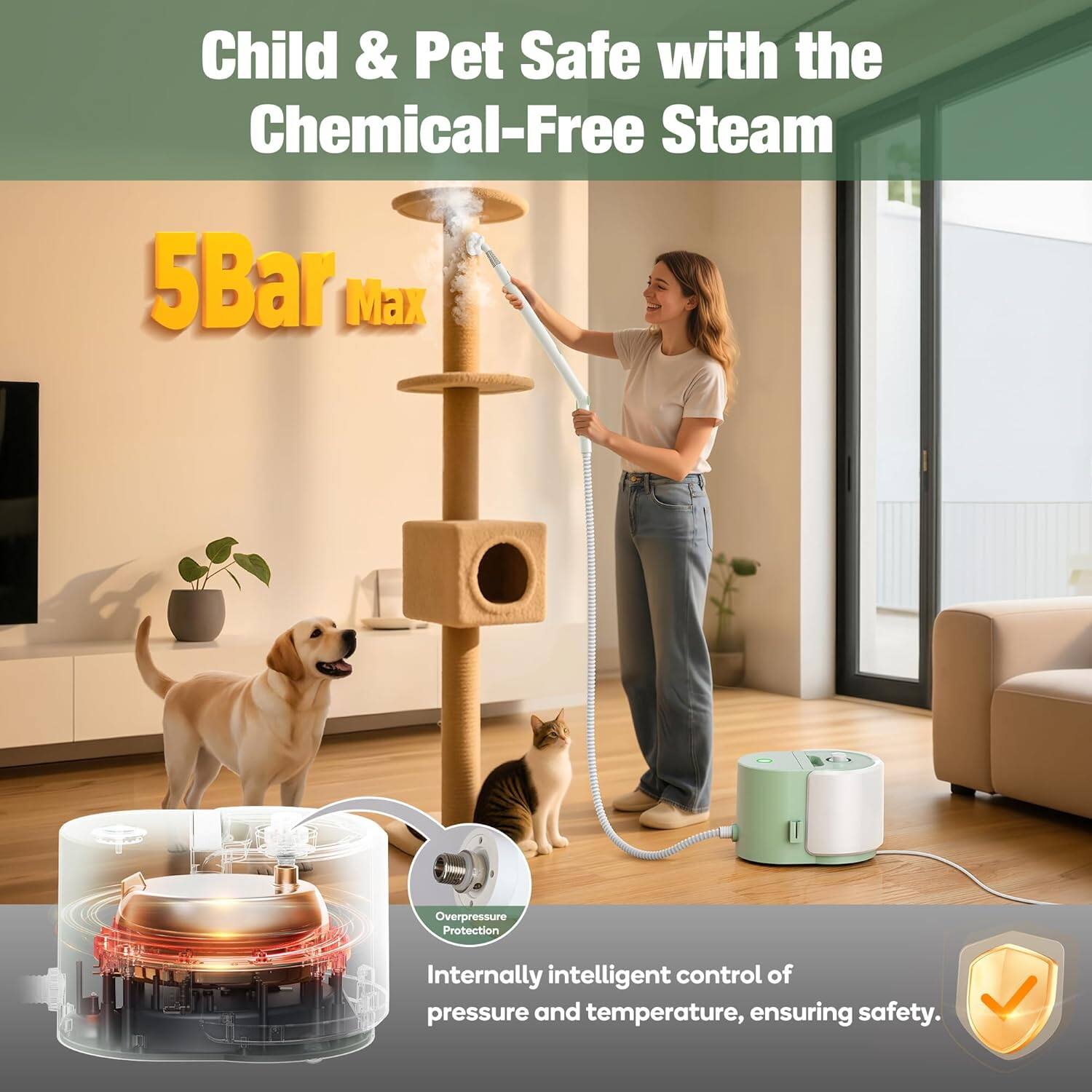 Child & Pet Safe with the Chemical-Free Steam

5Bar Max

Internally intelligent control of pressure and temperature, ensuring safety.