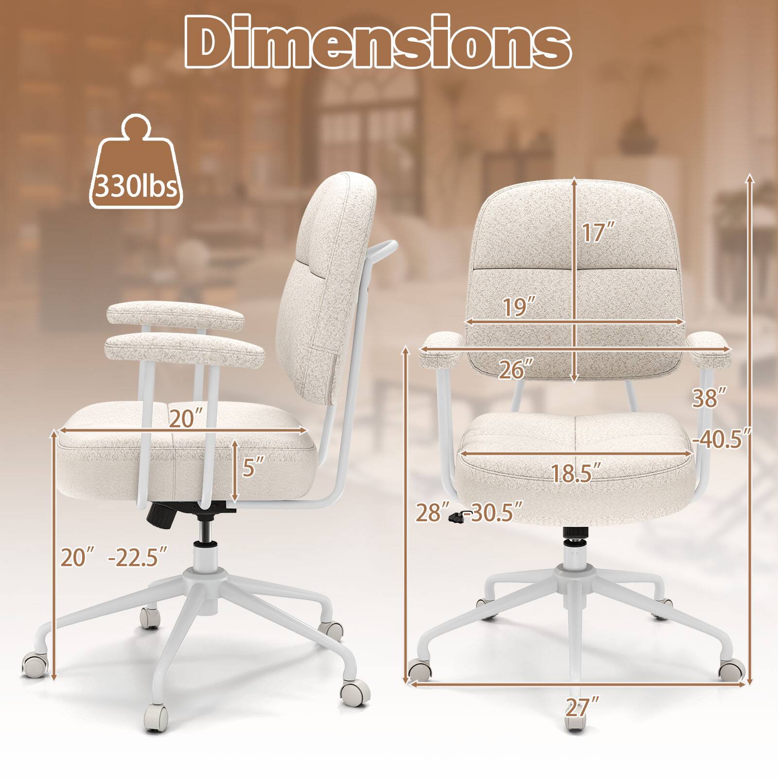 Dimensions  
330lbs  
17"  
19"  
20"  
5"  
26"  
18.5"  
28" - 30.5"  
38" - 40.5"  
20" - 22.5"  
27"