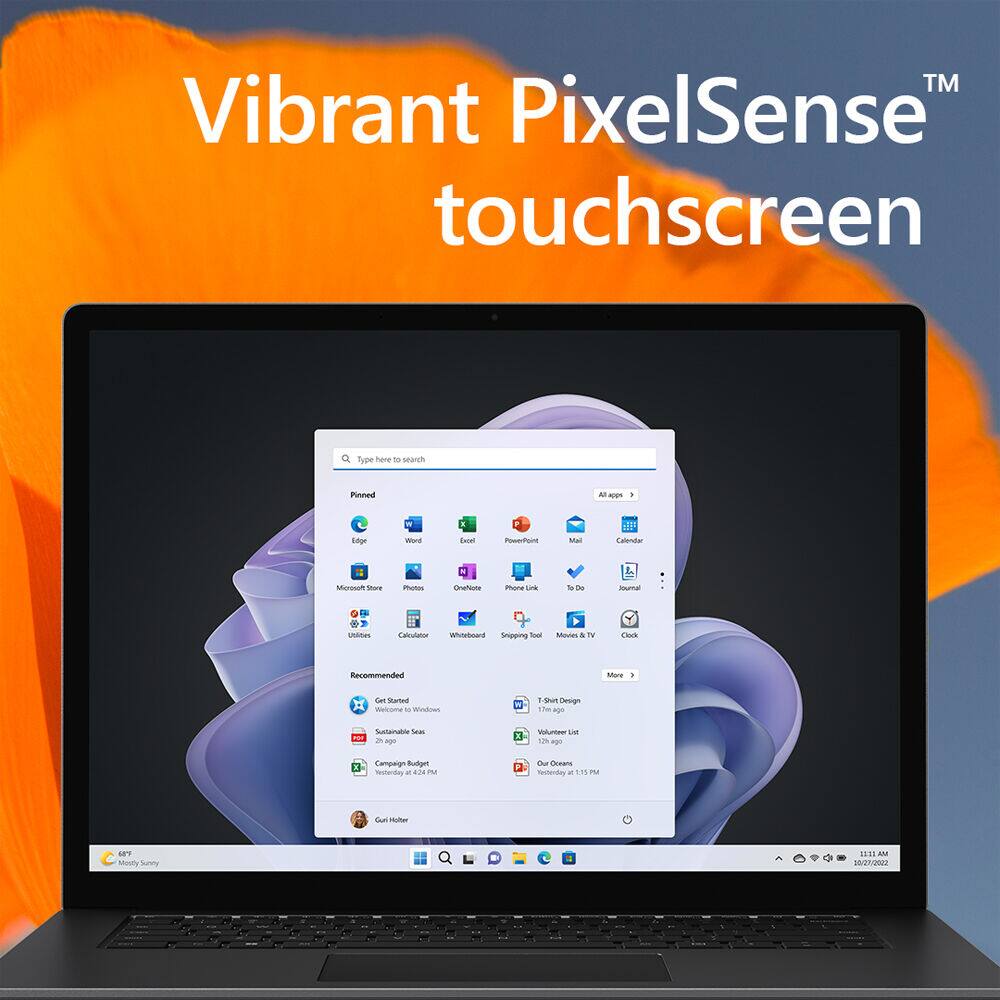Vibrant PixelSense touchscreen

TM

Type here to search

Pinned

- Edge
- Word
- Excel
- PowerPoint
- Mail
- Calendar
- Photos
- OneNote
- Microsoft Store
- Calculator
- Snipping Tool
- Movies & TV
- Clock
- Phone Link
- To Do
- Journal

Recommended

- Get Started
- Welcome to Windows
- Sustainable Seas
- Campaign Budget
- T-Shirt Design
- Volunteer List
- Our Oceans

Guru Hiter

64°F
Mostly Sunny

11:11 AM
10/27/2022