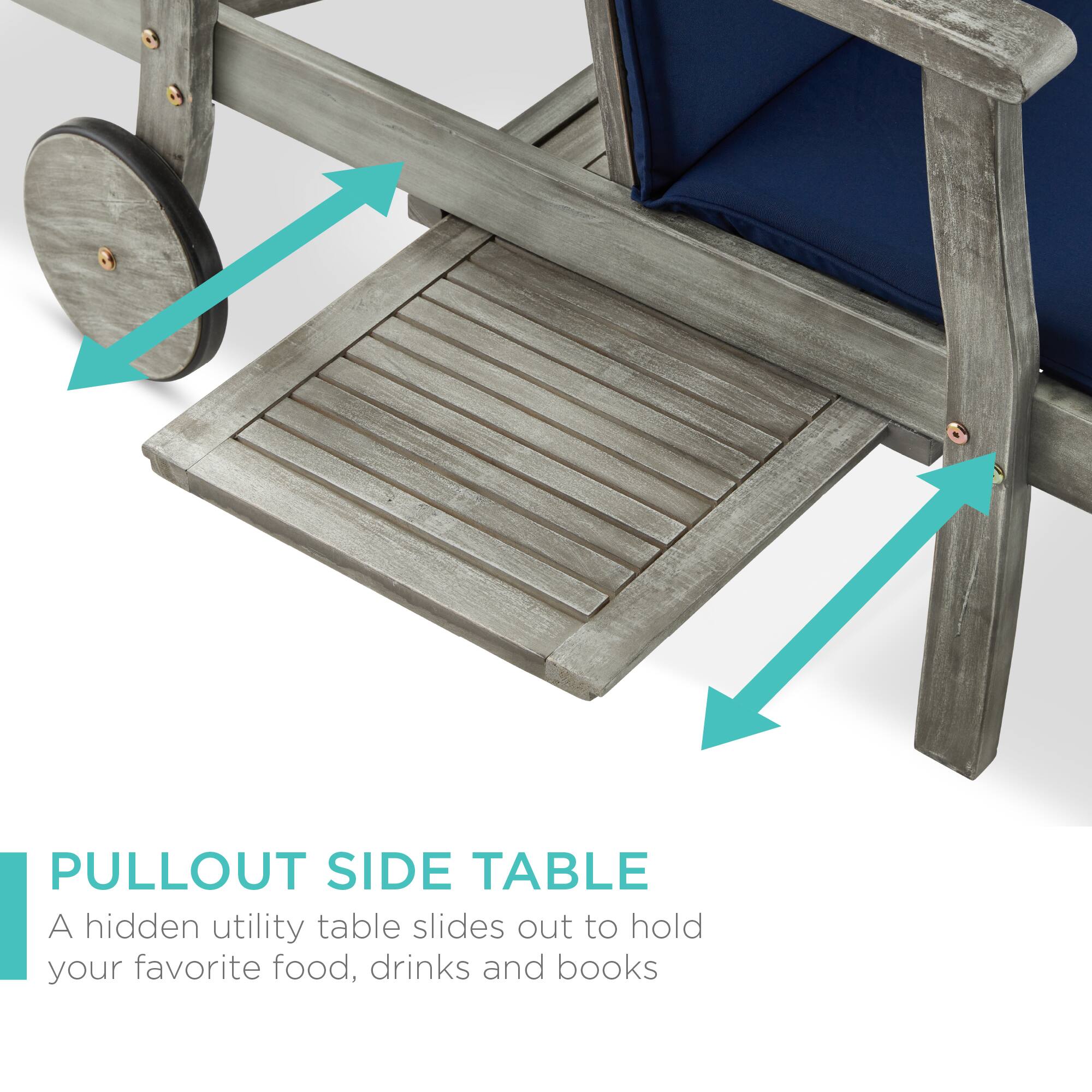 PULLOUT SIDE TABLE  
A hidden utility table slides out to hold your favorite food, drinks and books