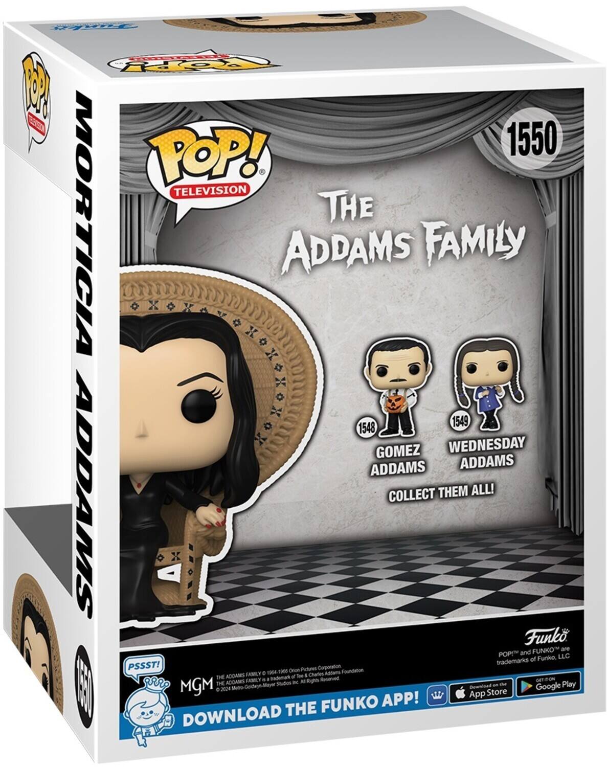 Sure, here is the corrected and grouped text from the image:

---

**POP! TELEVISION**

**1550**

**THE ADDAMS FAMILY**

**MORTICIA ADDAMS**

**GOMEZ ADDAMS**  
1548

**WEDNESDAY ADDAMS**  
1549

**COLLECT THEM ALL!**

**PSSST!**  
MGM

**THE ADDAMS FAMILY**  
© 1964-1966 Orion Pictures Corporation  
© 2024 Metro-Goldwyn-Mayer Studios Inc.  
© 2024 The Addams Family of Charles Addams Foundation  
All Rights Reserved

**DOWNLOAD THE FUNKO APP!**

**Funko**  
POP!™ and FUNKO™ are trademarks of Funko, LLC

**Download on the**  
App Store  
Google Play

---

This text is organized to reflect the information on the packaging, including the series number, character names, collection prompt, copyright information, and app download details.