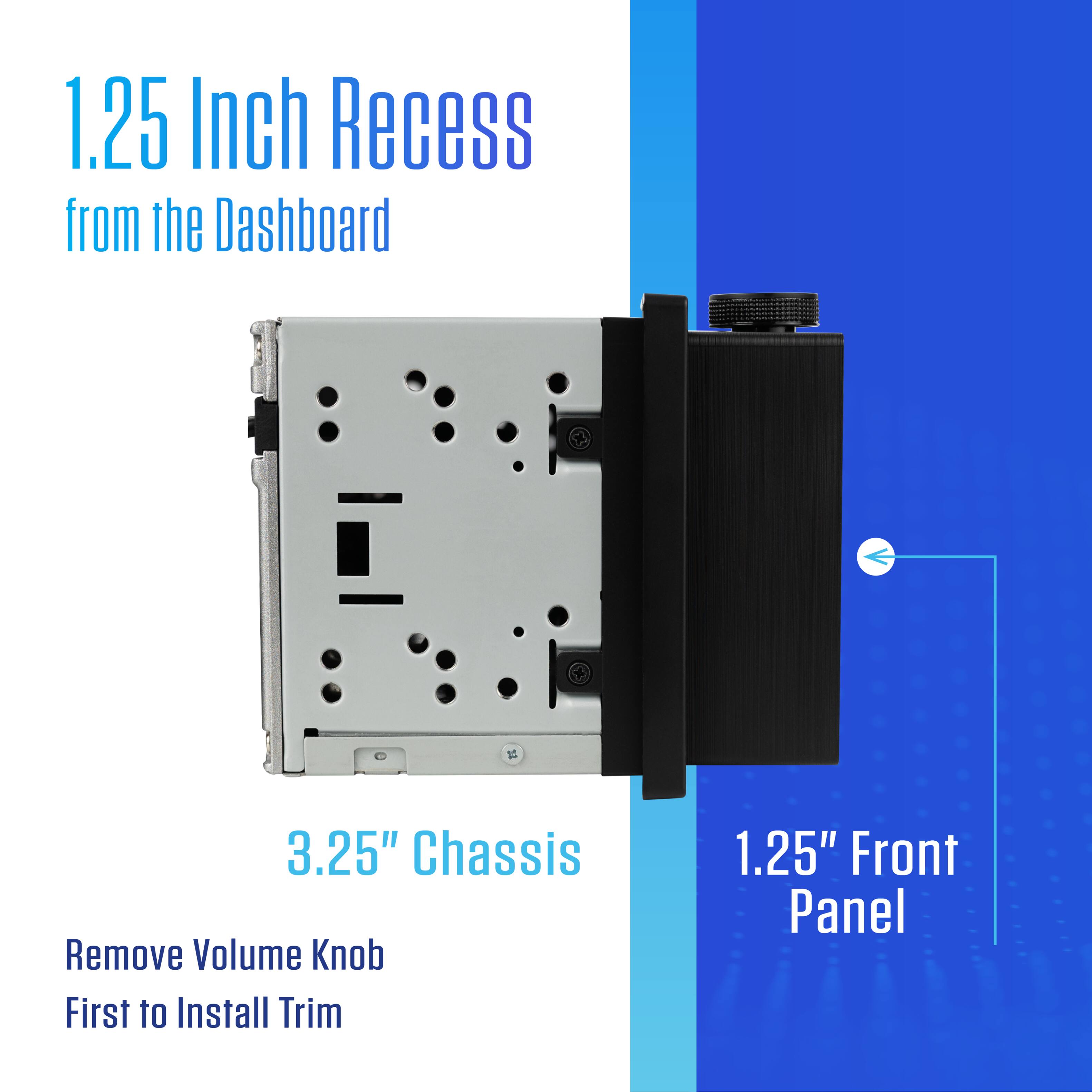 1.25 Inch Recess from the Dashboard  
3.25" Chassis  
Remove Volume Knob First to Install Trim  
1.25" Front Panel