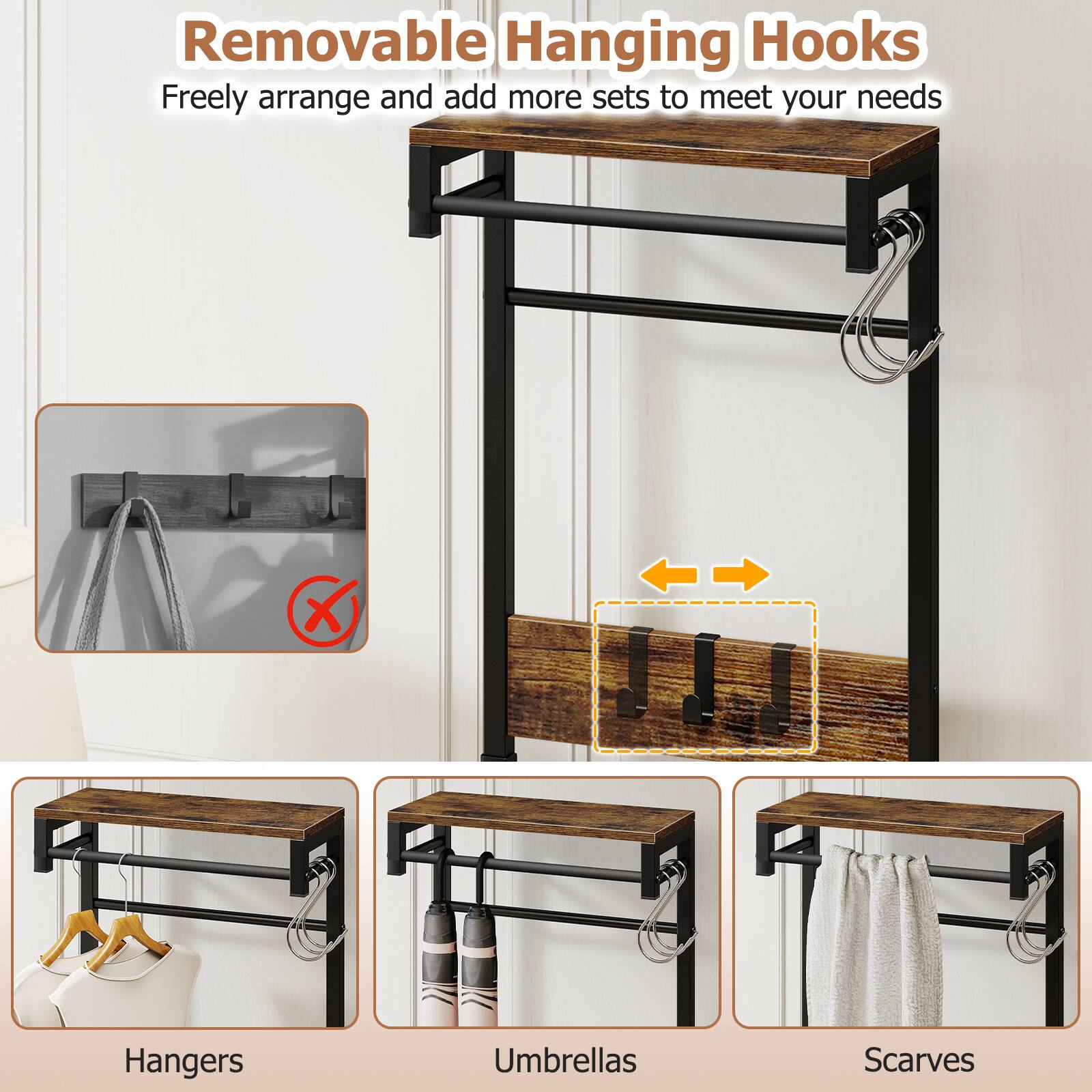 Removable Hanging Hooks  
Freely arrange and add more sets to meet your needs  

- Hangers  
- Umbrellas  
- Scarves