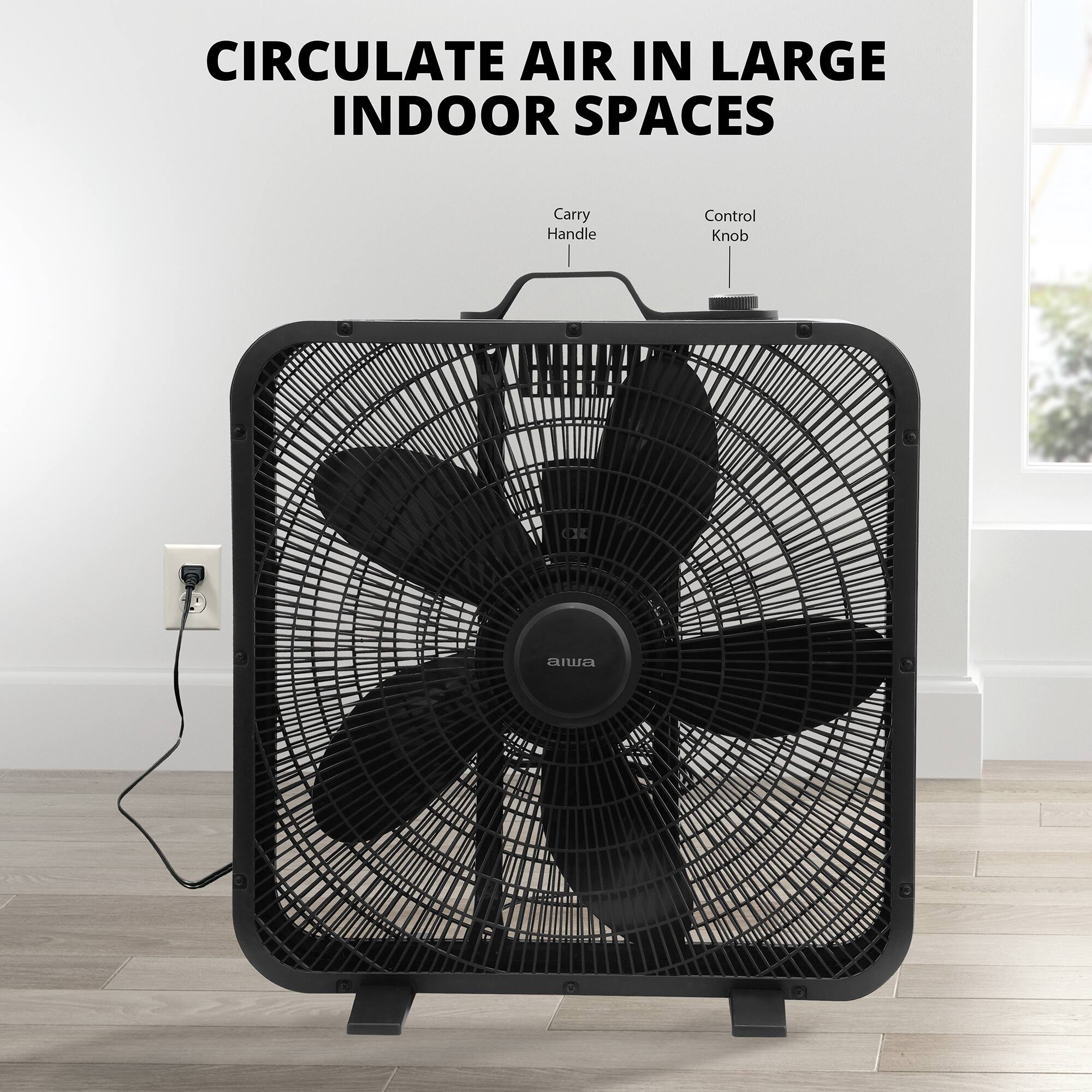 Circulate air in large indoor spaces

Carry Handle

Control Knob