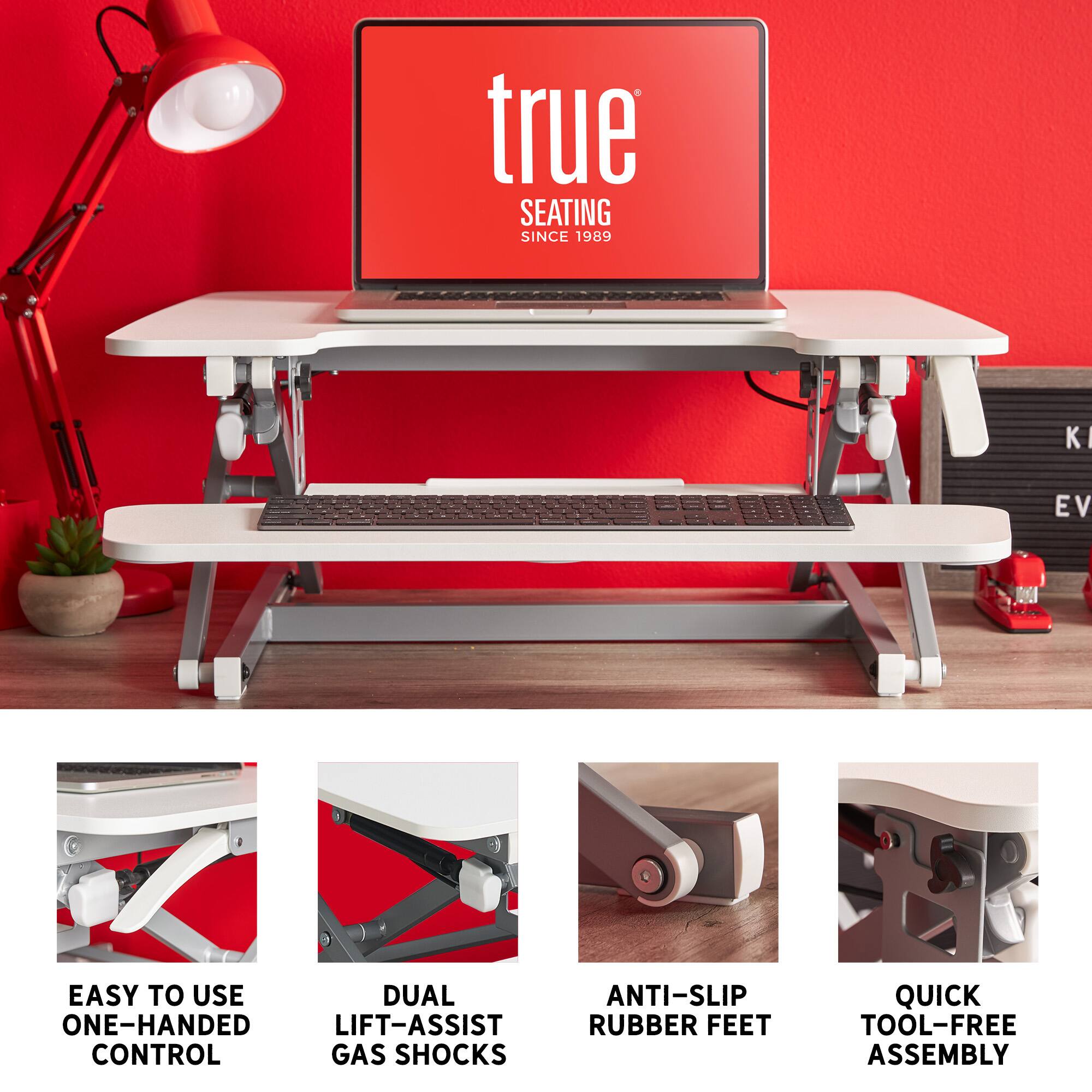 True Seating Since 1989. Easy to Use. Dual One-Handed Lift-Assist Control. Gas Shocks. Anti-Slip Rubber Feet. Quick Tool-Free Assembly.