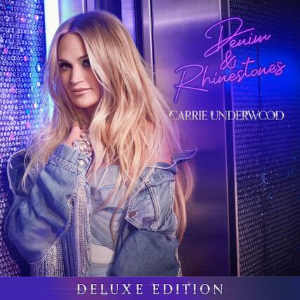 Denim & Rhinestones
CARRIE UNDERWOOD
DELUXE EDITION