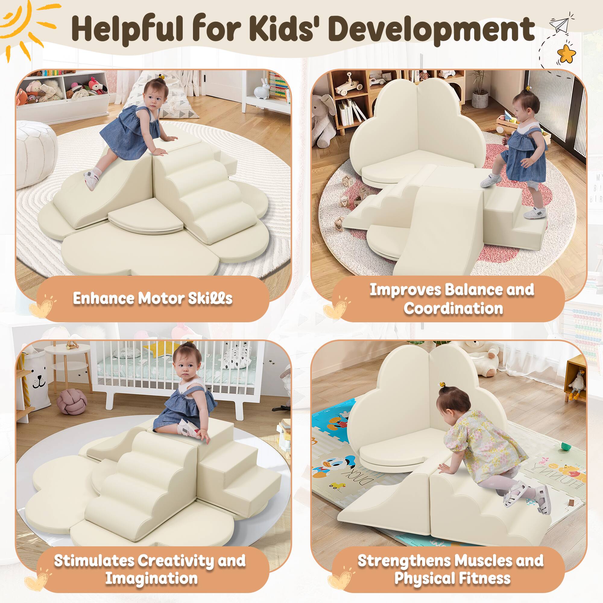 Helpful for Kids' Development

- Enhance Motor Skills
- Improves Balance and Coordination
- Stimulates Creativity and Imagination
- Strengthens Muscles and Physical Fitness