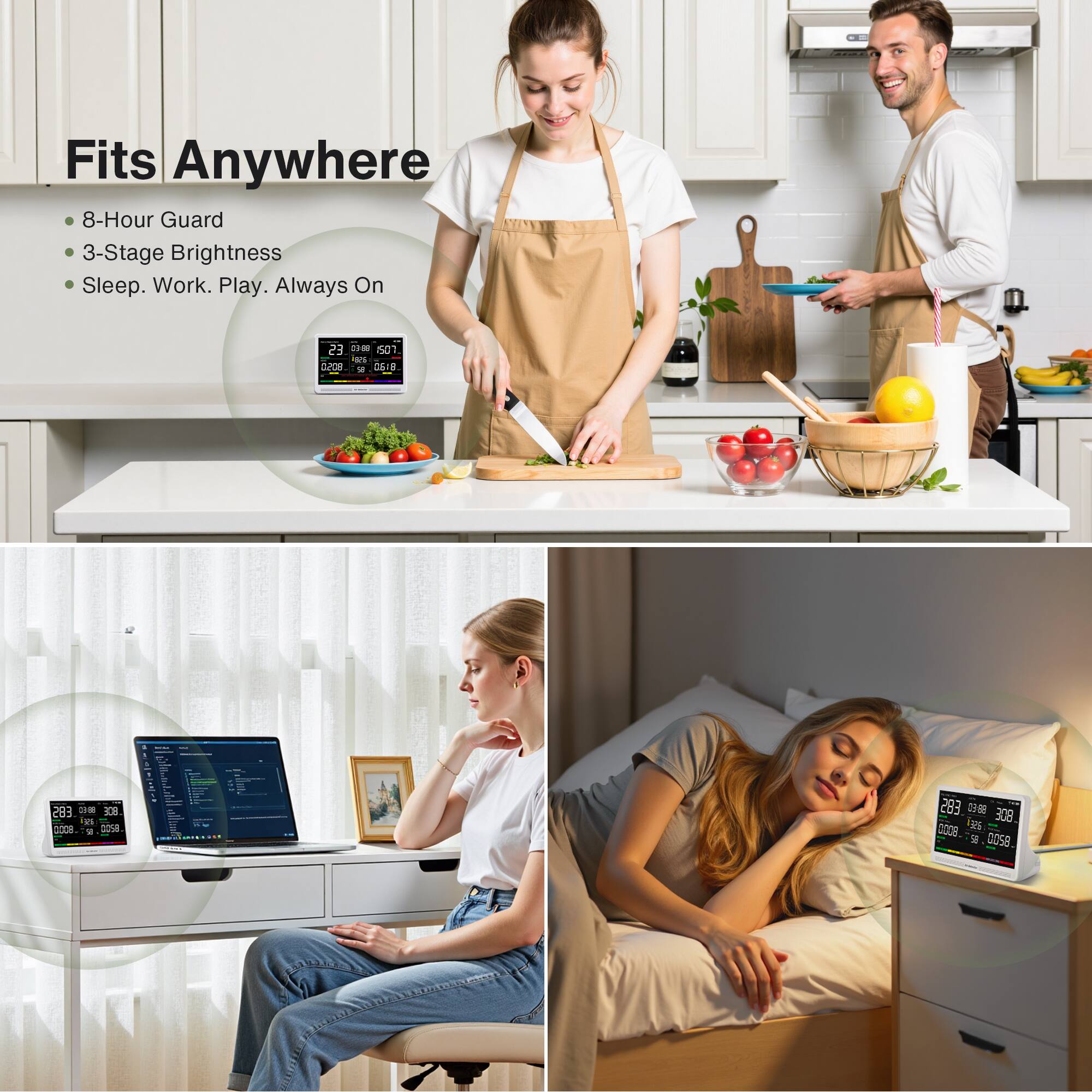 Fits Anywhere

- 8-Hour Guard
- 3-Stage Brightness
- Sleep. Work. Play. Always On

23°C 68°F 50% 02:08 06/18

283 09:08 308 0008 2058

283 09:08 308 0008 2058