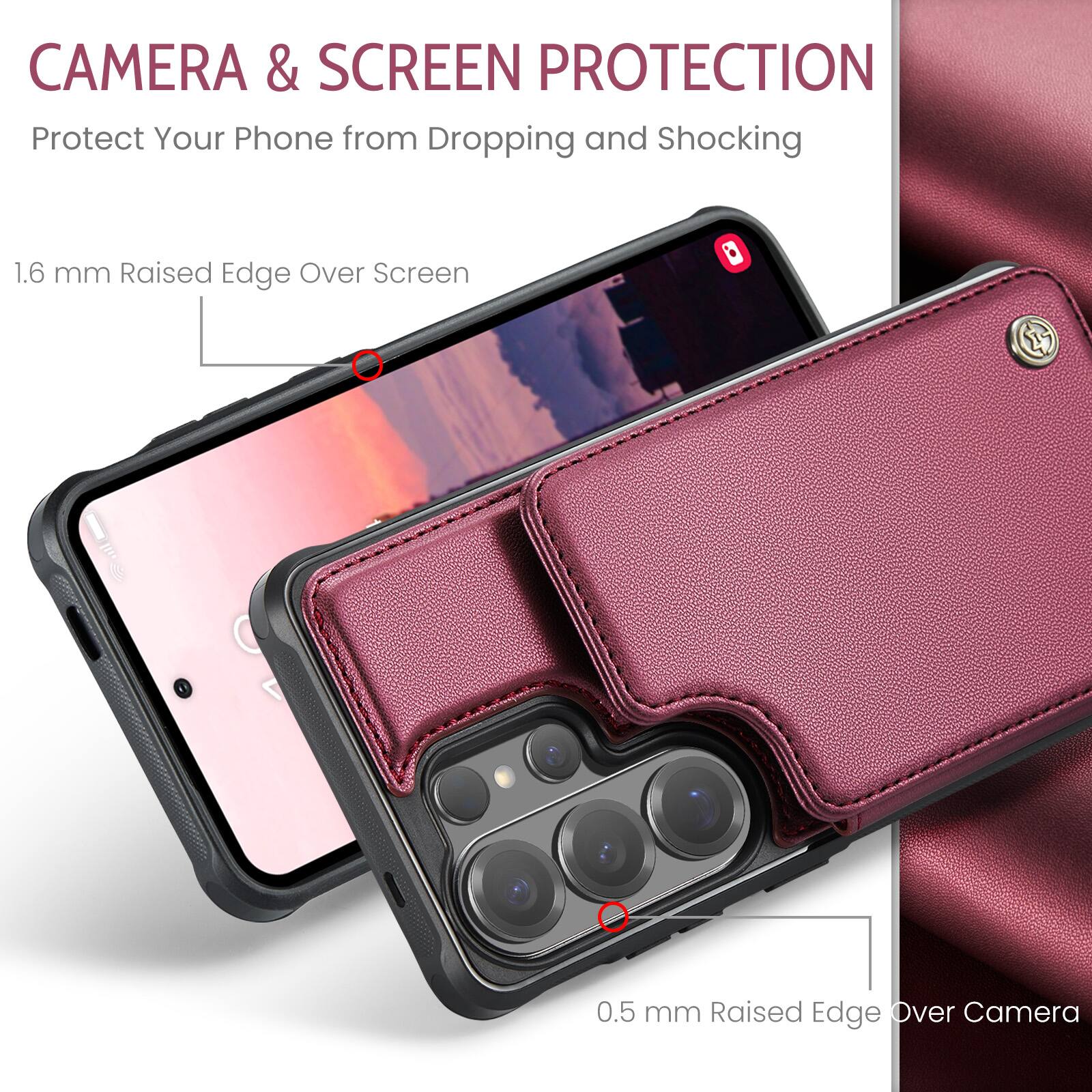 CAMERA & SCREEN PROTECTION  
Protect Your Phone from Dropping and Shocking  

1.6 mm Raised Edge Over Screen  
0.5 mm Raised Edge Over Camera