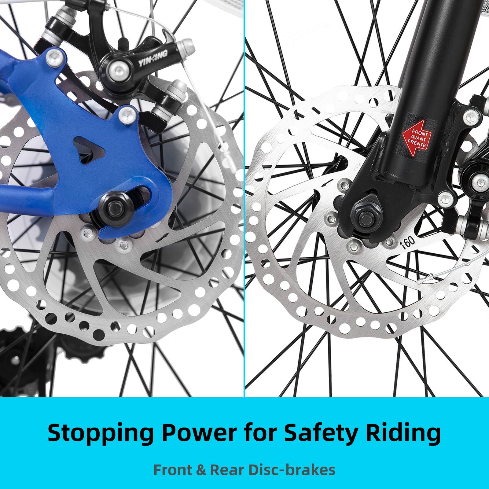 YINHNG FRONT AVANT FRENTE 160  
Stopping Power for Safety Riding  
Front & Rear Disc-brakes