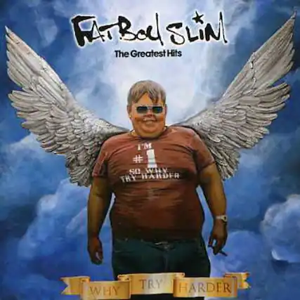 Fat Bod Slim
The Greatest Hits
I'M #1
SO WHY TRY HARDER
WHY TRY HARDER