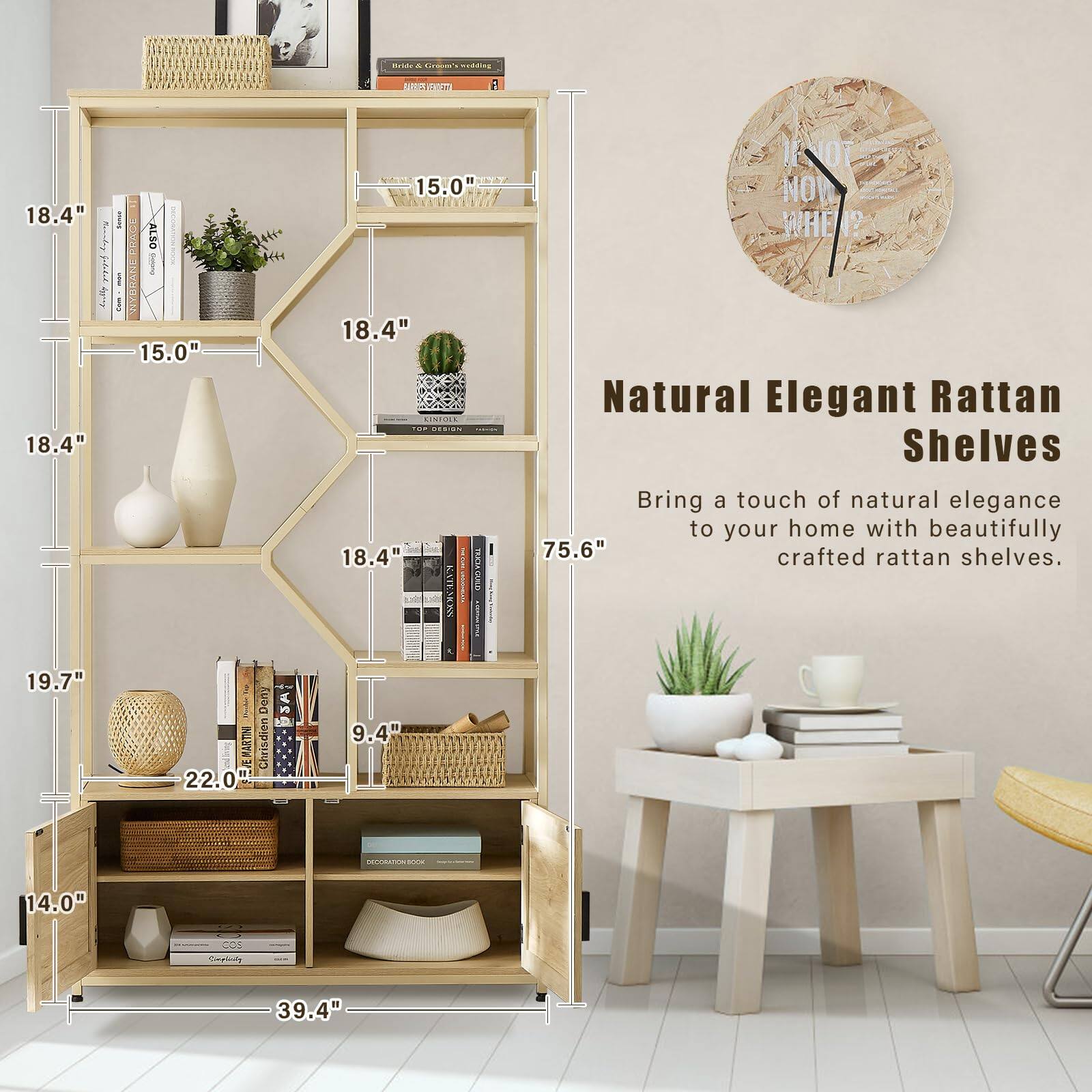 1E - C TEERI1 FTS  
1 18.4" 18.4" I IRATCE ALSO I I I NEBRANE 15.0" 15.0' 18.4" CINPOR : CERICE | 18.4" I KATESE TREA IAMA I0T NOW WHEN?  
Natural Elegant Rattan Shelves  
Bring a touch of natural elegance to your home with beautifully crafted rattan shelves.  
19.7" 1 MARTI 22.0 Deny Chrisdien w 9.4" 14.0" plnly 39.4"  

18.4"  
15.0"  
18.4"  
18.4"  
19.7"  
14.0"  
39.4"  
75.6"  
15.0"  
18.4"  
18.4"  
9.4"  
22.0"