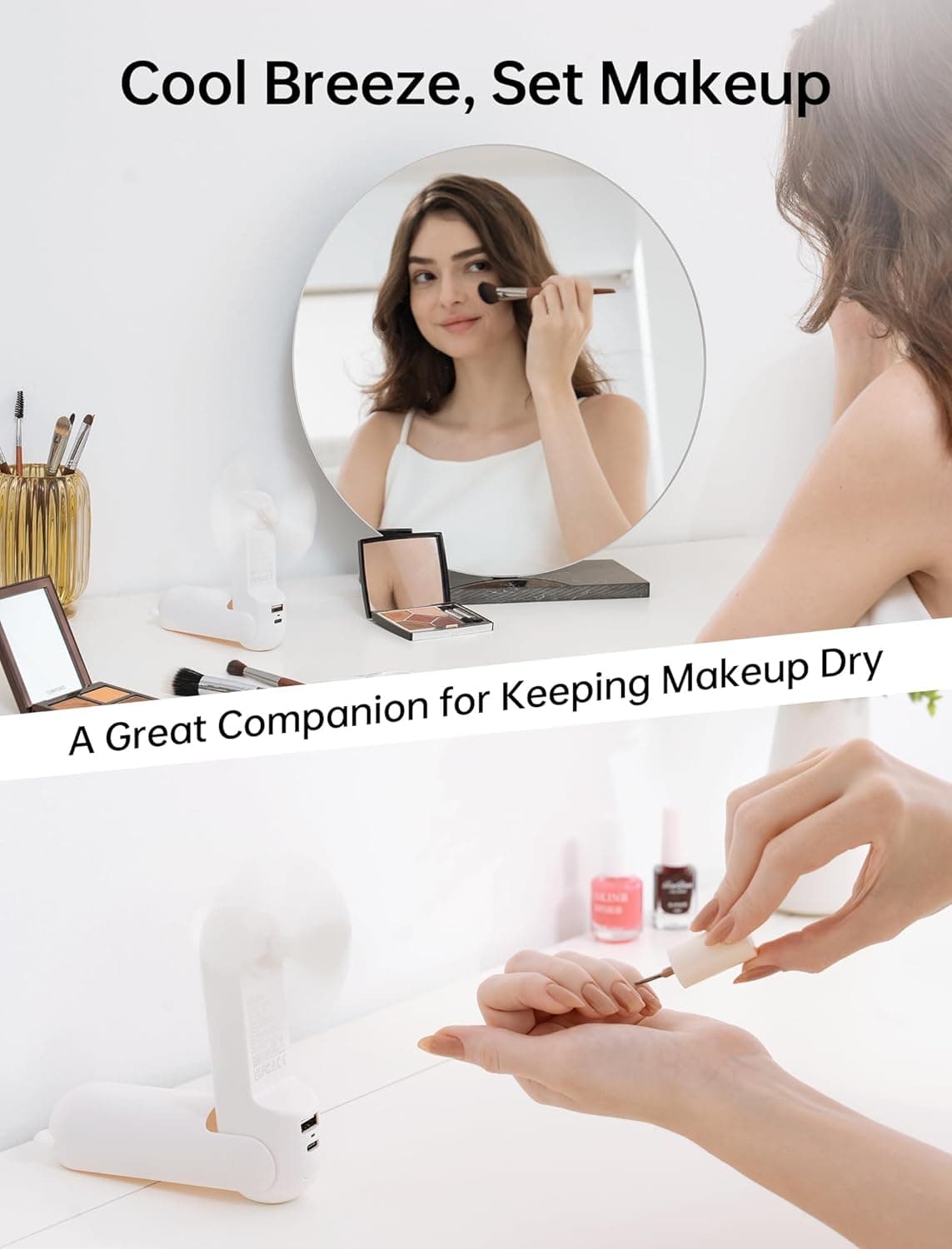 Cool Breeze, Set Makeup  
A Great Companion for Keeping Makeup Dry