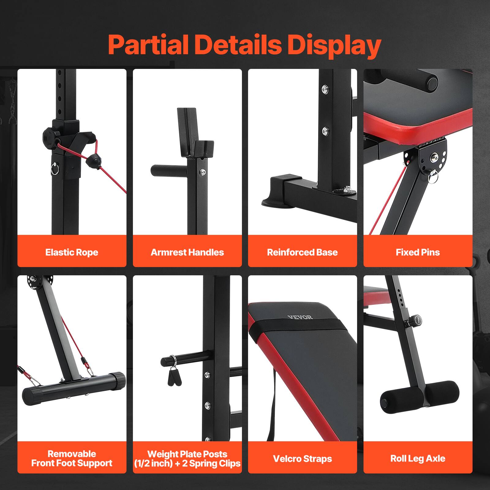 Partial Details Display

- Elastic Rope
- Armrest Handles
- Reinforced Base
- Fixed Pins
- Removable Front Foot Support
- Weight Plate Posts (1/2 inch) + 2 Spring Clips
- Velcro Straps
- Roll Leg Axle