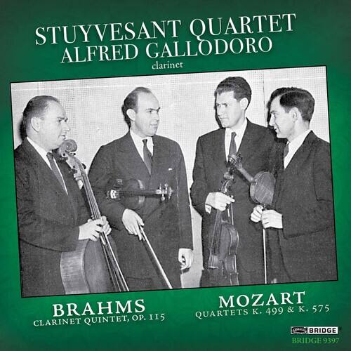 STUYVESANT QUARTET  
ALFRED GALLODORO  
clarinet  

BRAHMS  
CLARINET QUINTET, OP. 115  

MOZART  
QUARTETS K. 499 & K. 575  

BRIDGE 9397