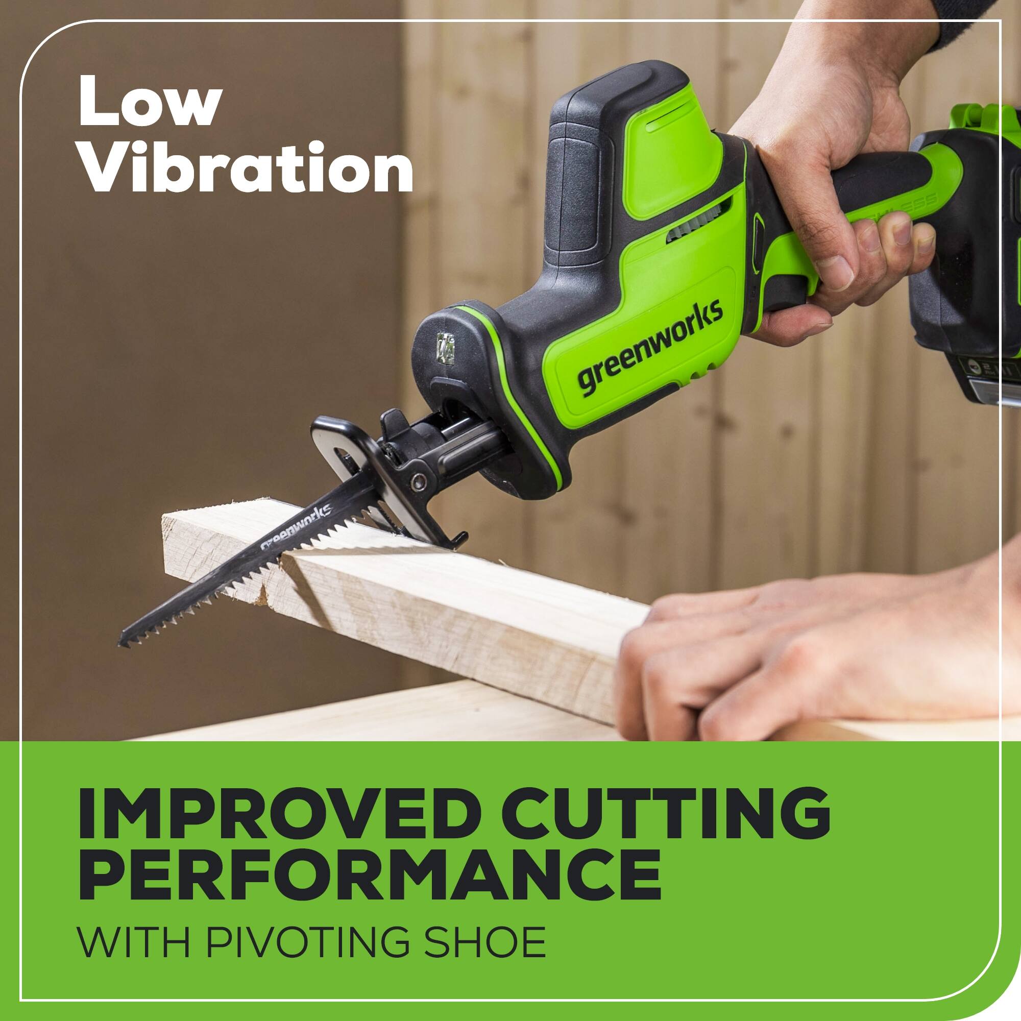 Low Vibration  
AI greenworks E55  
IMPROVED CUTTING PERFORMANCE WITH PIVOTING SHOE
