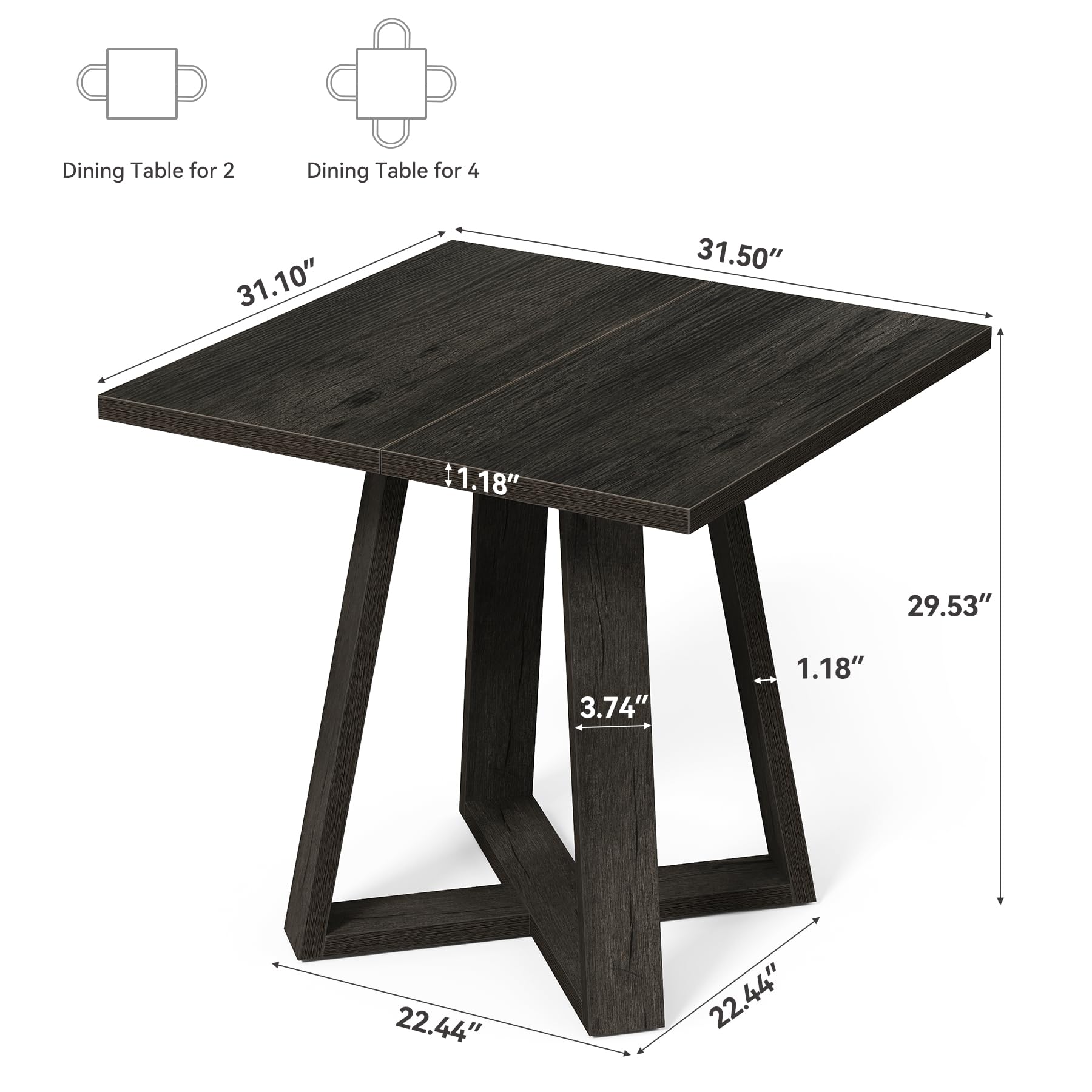 Dining Table for 2  
Dining Table for 4  
31.10"  
31.50"  
11.18"  
29.53"  
3.74"  
1.18"  
22.44"  
22.44"
