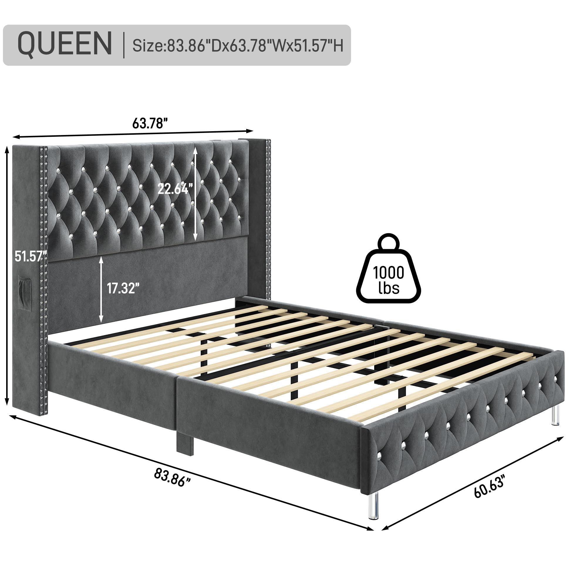 QUEEN  
Size: 83.86"Dx63.78"Wx51.57"H  
63.78"  
22.64"  
51.57"  
17.32"  
1000 lbs  
83.86"  
60.63"