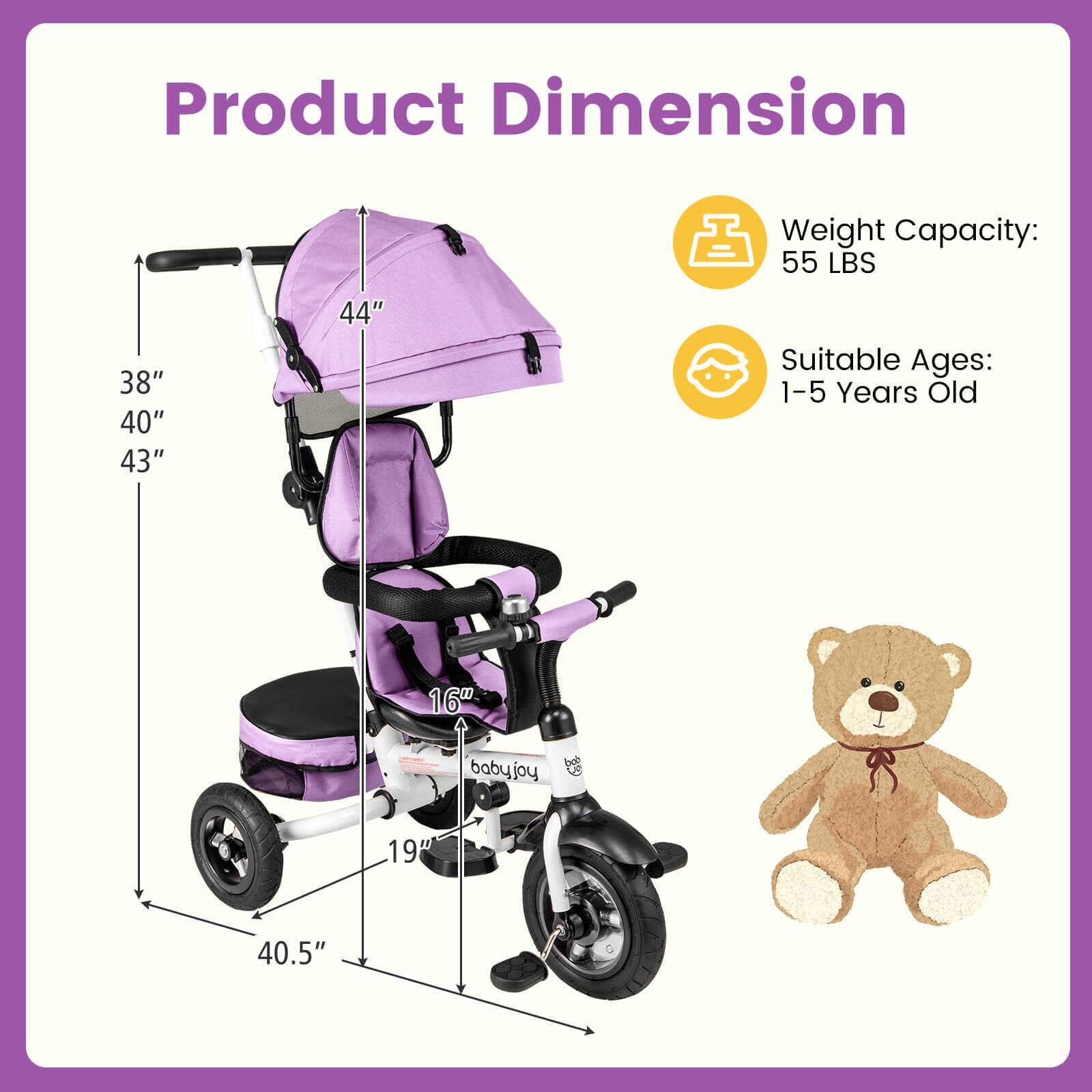 Product Dimension

Weight Capacity: 55 LBS

Suitable Ages: 1-5 Years Old

Dimensions:
- Height: 44"
- Width: 40.5"
- Depth: 19"
- Seat Height: 16"
- Handlebar Height: 38" - 40" - 43"