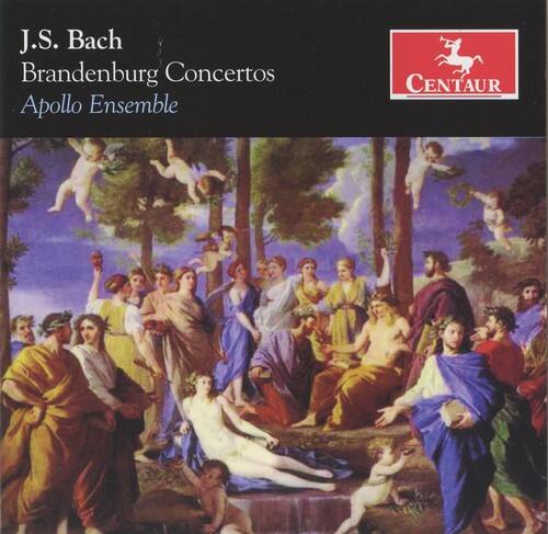 J.S. Bach  
Brandenburg Concertos  
Apollo Ensemble  
CENTAUR