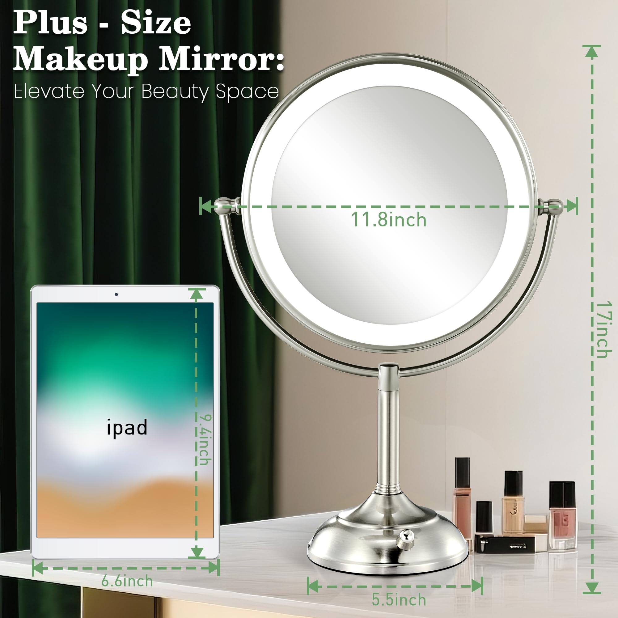 Plus - Size Makeup Mirror:  
Elevate Your Beauty Space  

11.8 inch  
9.4 inch  
17 inch  
6.6 inch  
5.5 inch