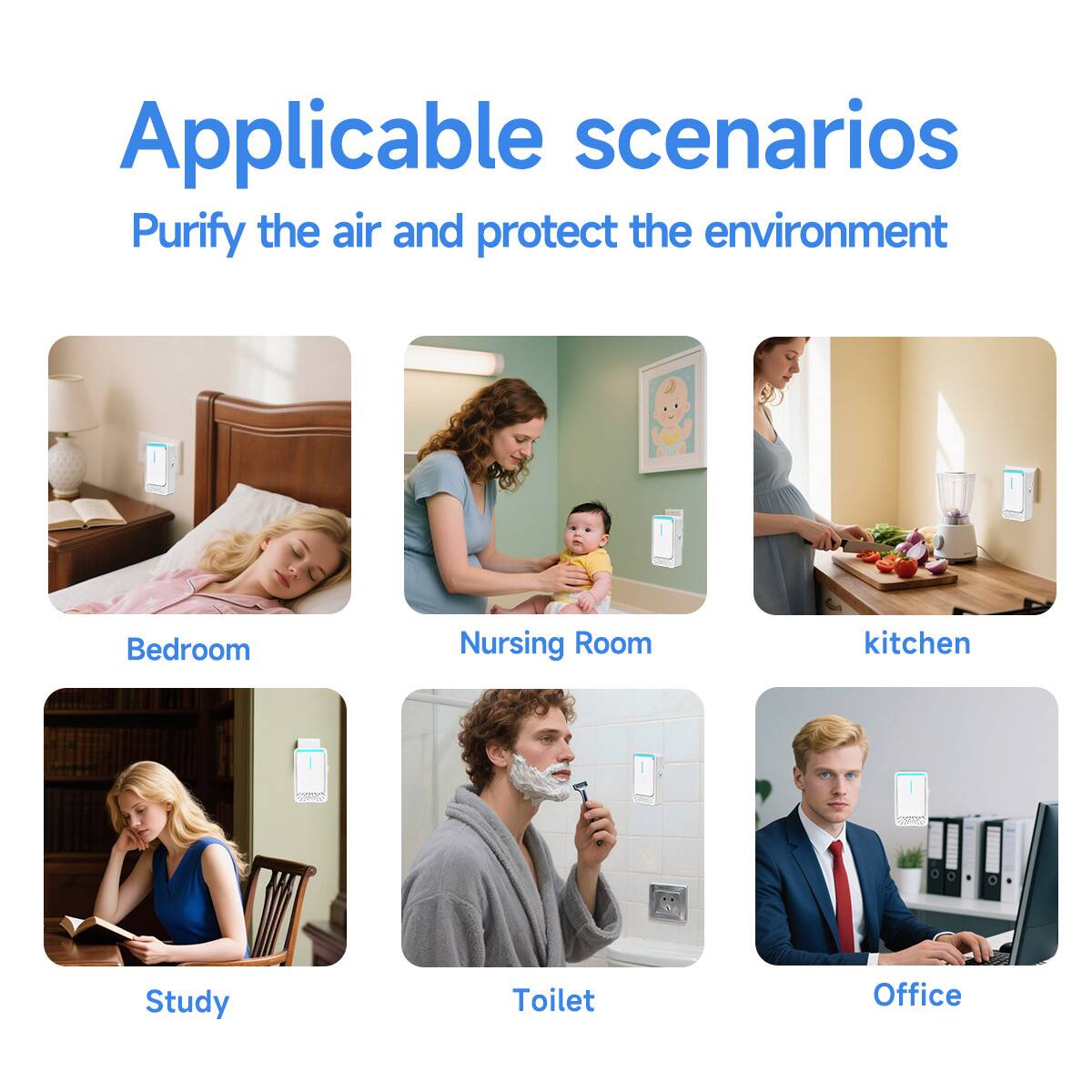 Applicable scenarios  
Purify the air and protect the environment

- Bedroom
- Nursing Room
- Kitchen
- Study
- Toilet
- Office