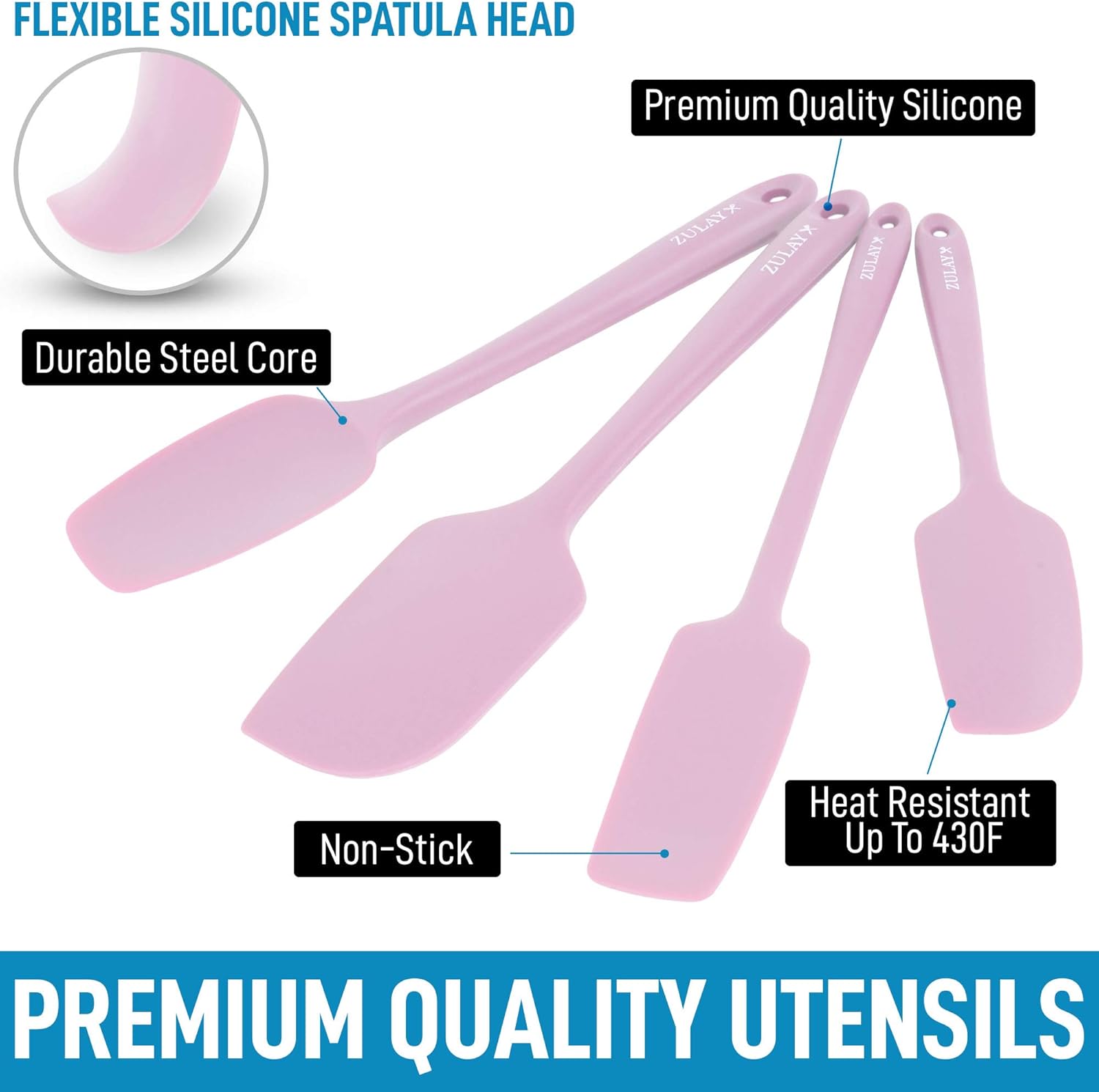FLEXIBLE SILICONE SPATULA HEAD

- Durable Steel Core
- Premium Quality Silicone
- Non-Stick
- Heat Resistant Up To 430F

PREMIUM QUALITY UTENSILS