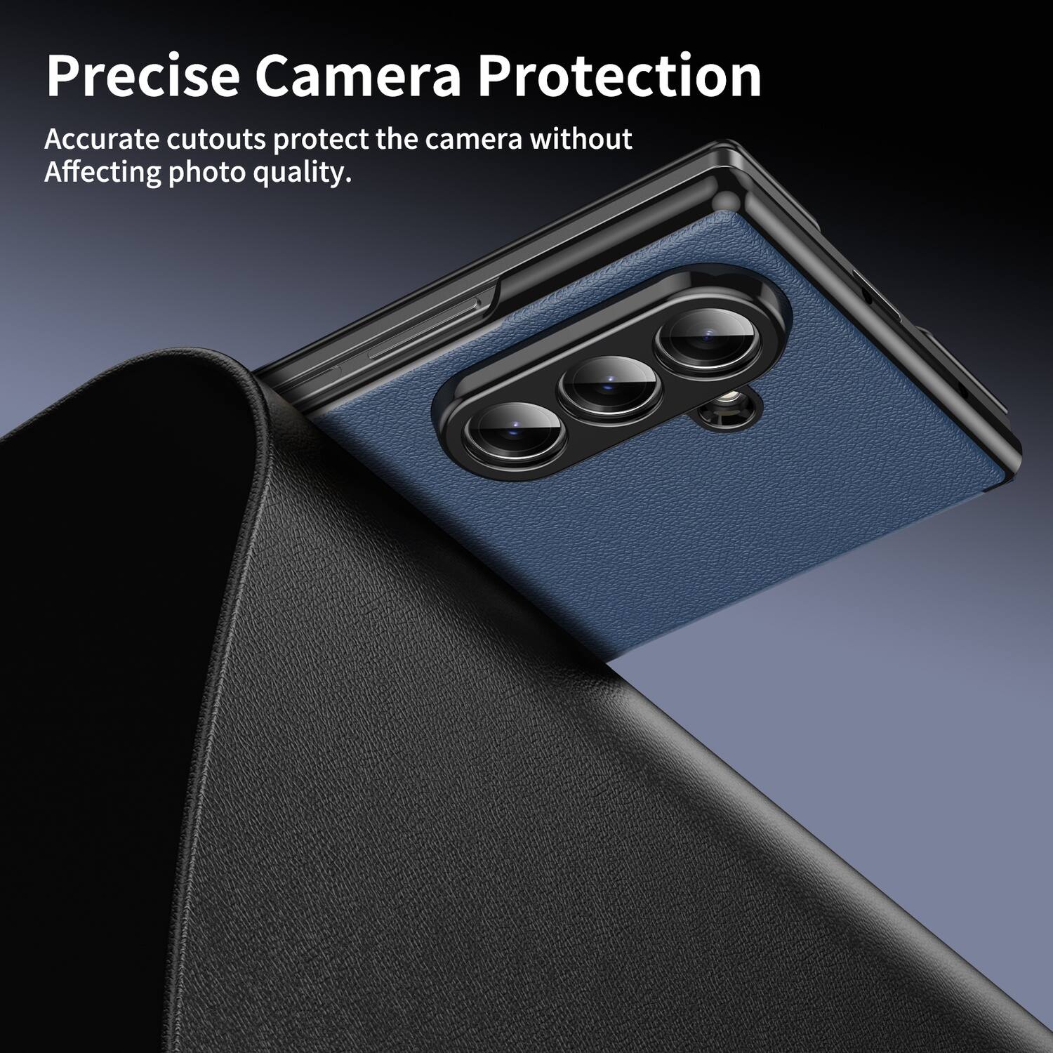Precise Camera Protection  
Accurate cutouts protect the camera without affecting photo quality.