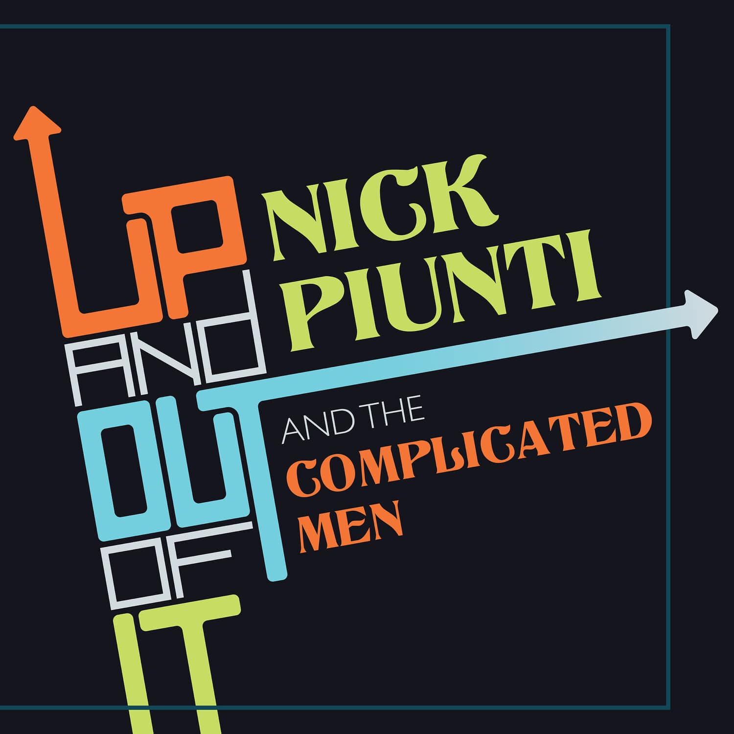 Nick Piunti - Up And Out Of It  - COMPACT DISCS