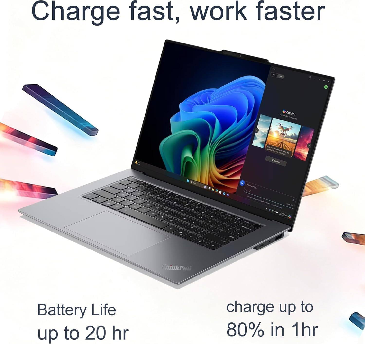 Charge fast, work faster

Copilot

Battery Life up to 20 hr

charge up to 80% in 1hr