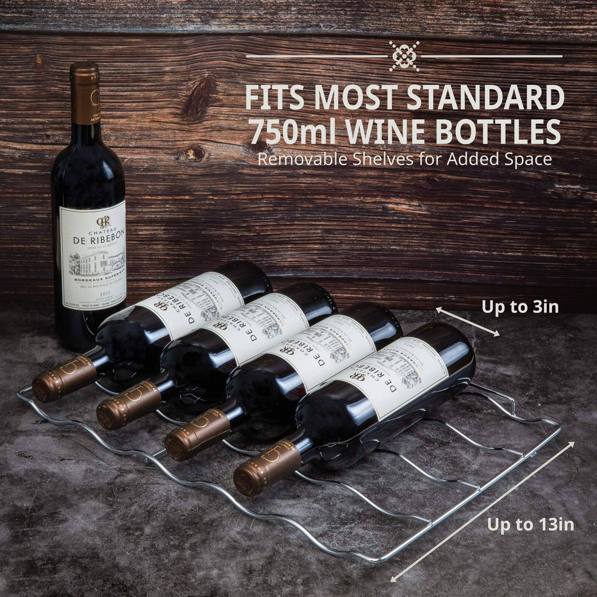 FITS MOST STANDARD 750ml WINE BOTTLES  
Removable Shelves for Added Space  

Up to 3in  
Up to 13in