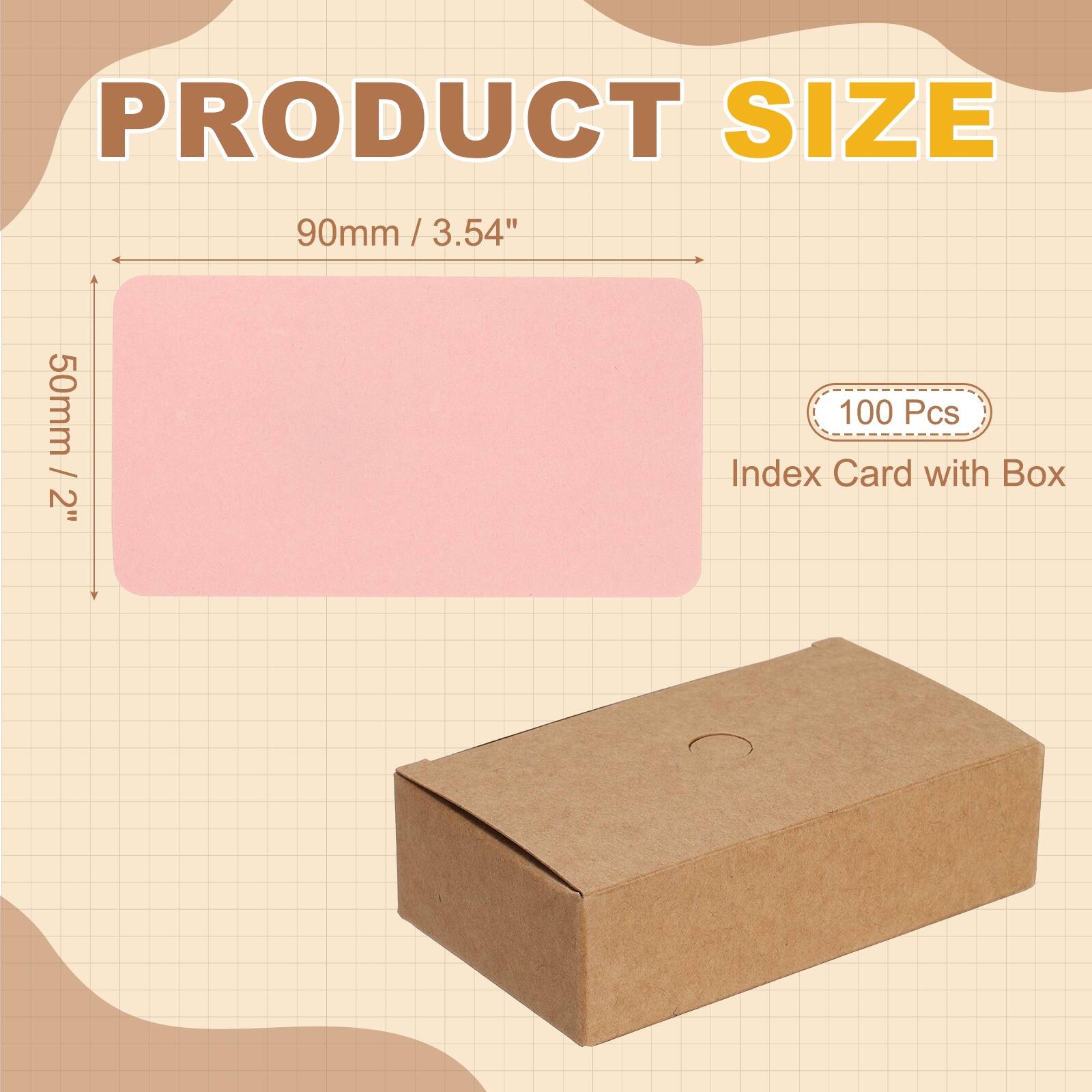 PRODUCT SIZE  
90mm / 3.54"  
50mm / 2"  
100 Pcs  
Index Card with Box