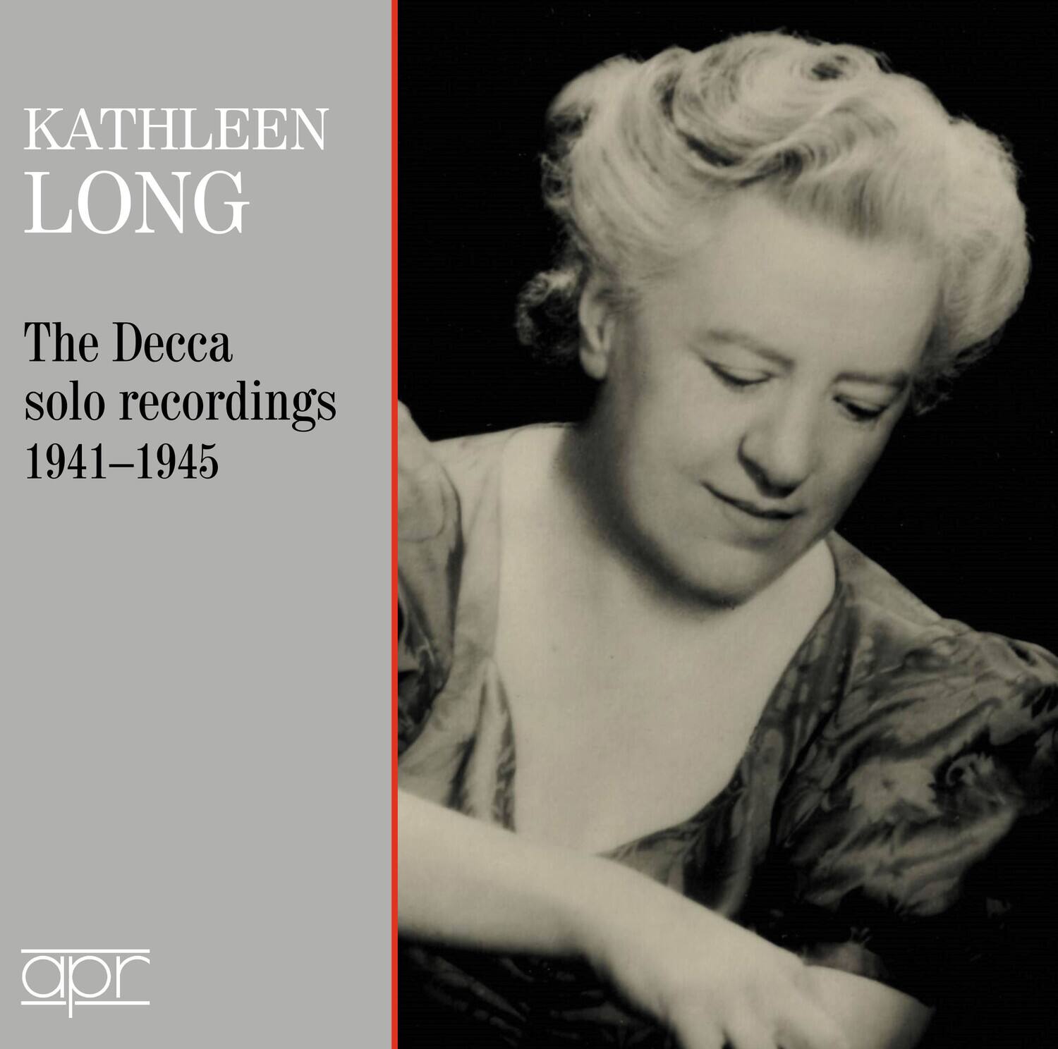 KATHLEEN LONG

The Decca solo recordings 1941–1945

apr
