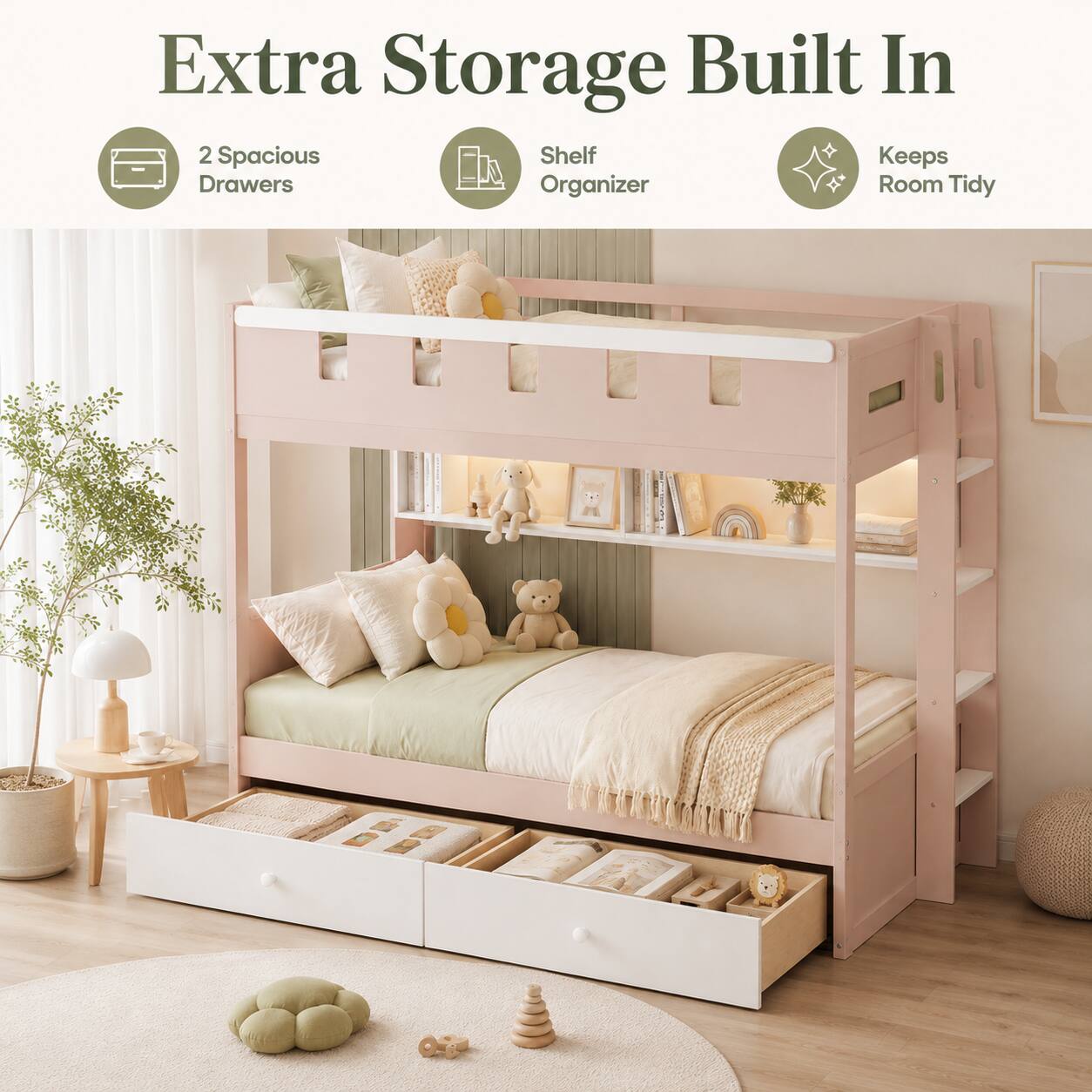 Extra Storage Built In  
2 Spacious Drawers  
Shelf Organizer  
Keeps Room Tidy