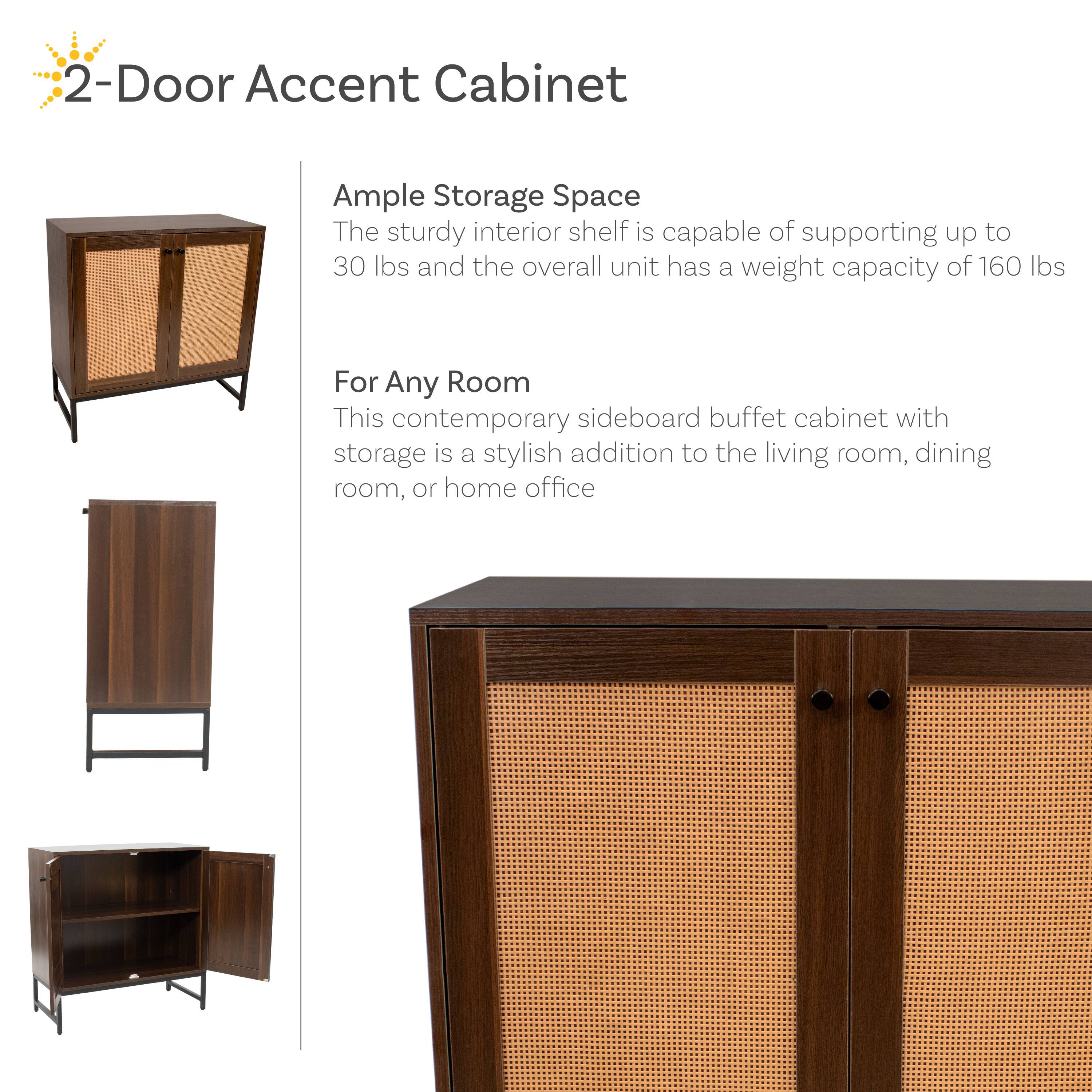 2-Door Accent Cabinet

Ample Storage Space
The sturdy interior shelf is capable of supporting up to 30 lbs and the overall unit has a weight capacity of 160 lbs

For Any Room
This contemporary sideboard buffet cabinet with storage is a stylish addition to the living room, dining room, or home office