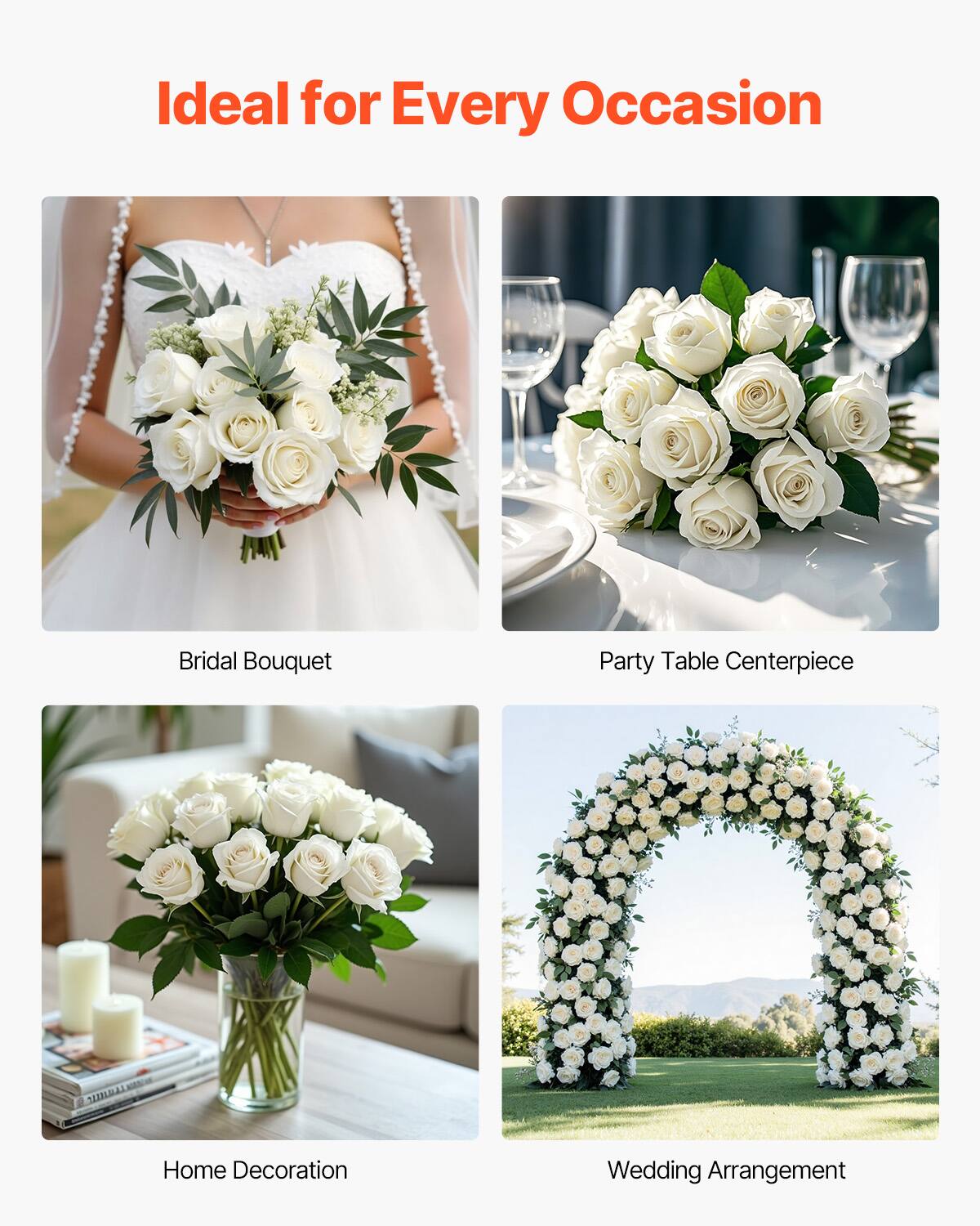 Ideal for Every Occasion

Bridal Bouquet
Party Table Centerpiece
Home Decoration
Wedding Arrangement