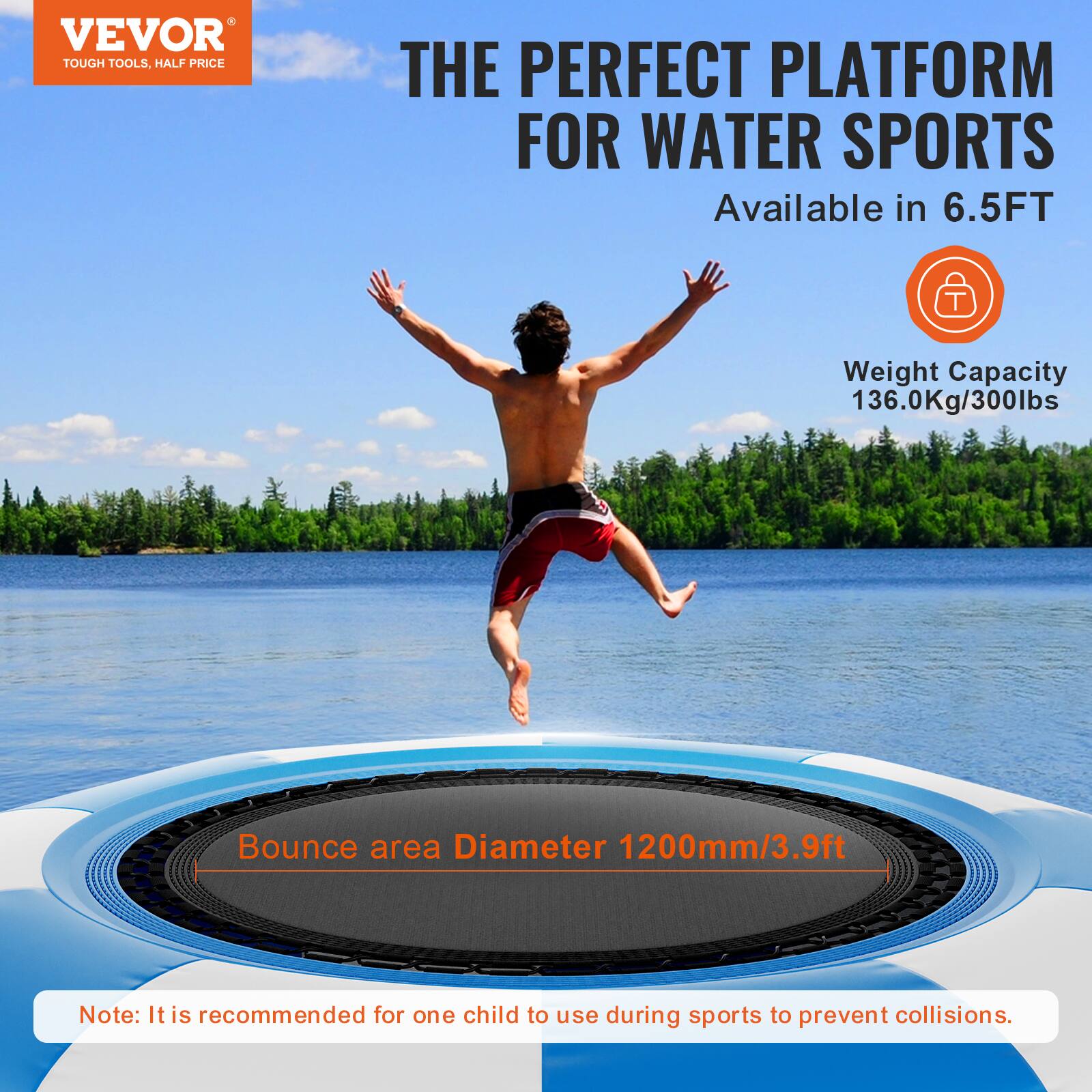 VEVOR TOUGH TOOLS, HALF PRICE. THE PERFECT PLATFORM FOR WATER SPORTS. Available in 6.5FT. Weight Capacity: 136.0Kg/300lbs. Bounce area Diameter: 1200mm/3.9ft. Note: It is recommended for one child to use during sports to prevent collisions.