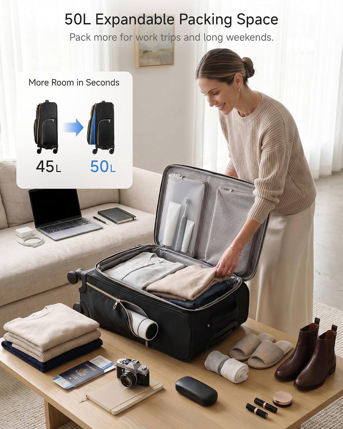 50L Expandable Packing Space  
Pack more for work trips and long weekends.  
More Room in Seconds  
45L 50L