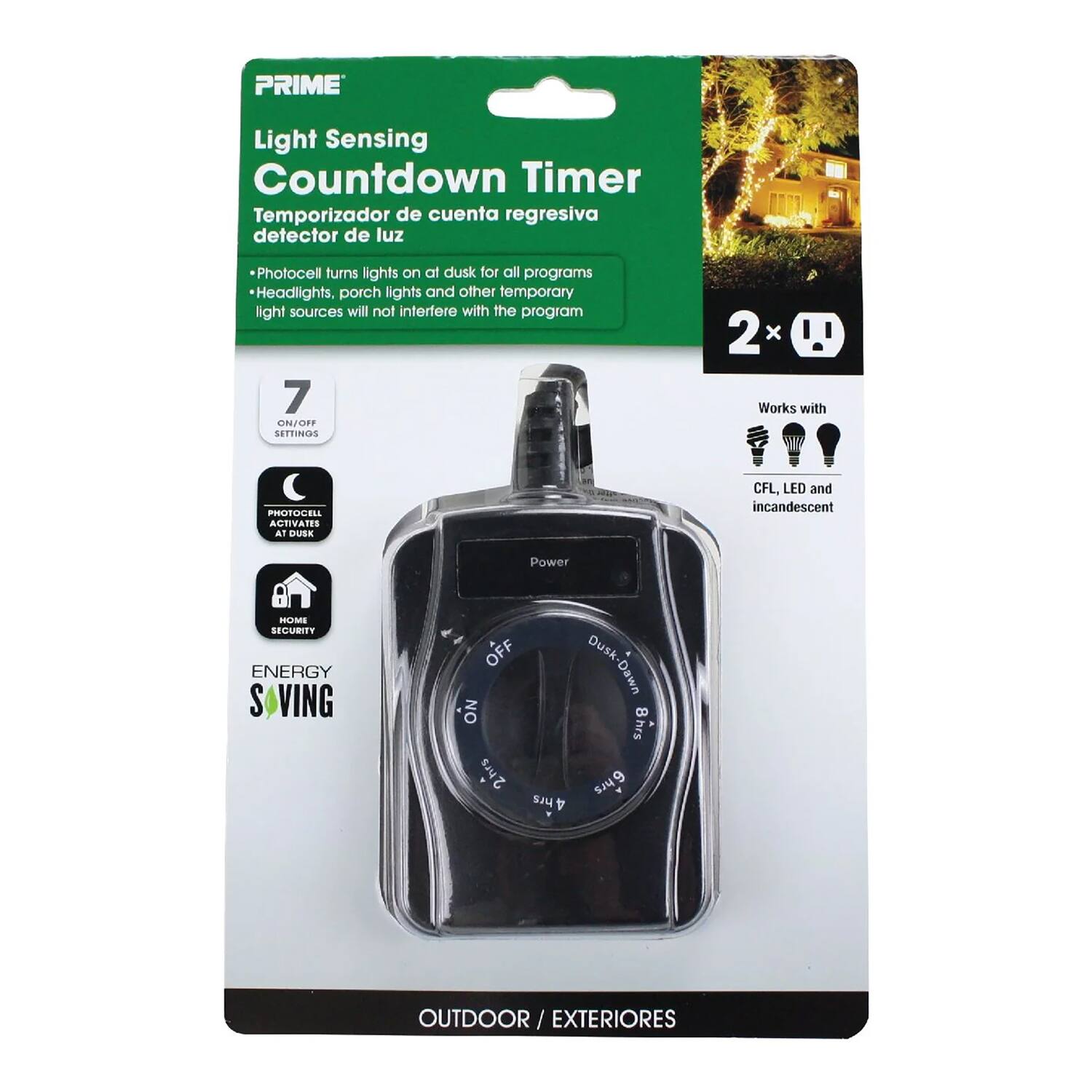 PRIME Light Sensing Countdown Timer  
Temporizador de cuenta regresiva detector de luz  

- Photocell turns lights on at dusk for all programs  
- Headlights, porch lights and other temporary light sources will not interfere with the program  

7 ON/OFF SETTINGS  
PHOTOCELL ACTIVATES AT DUSK  
HOME SECURITY  
ENERGY SAVING  

Works with CFL, LED and incandescent  

Dusk-Dawn  
8hrs  
6hrs  
4hrs  
2hrs  

OUTDOOR / EXTERIORES