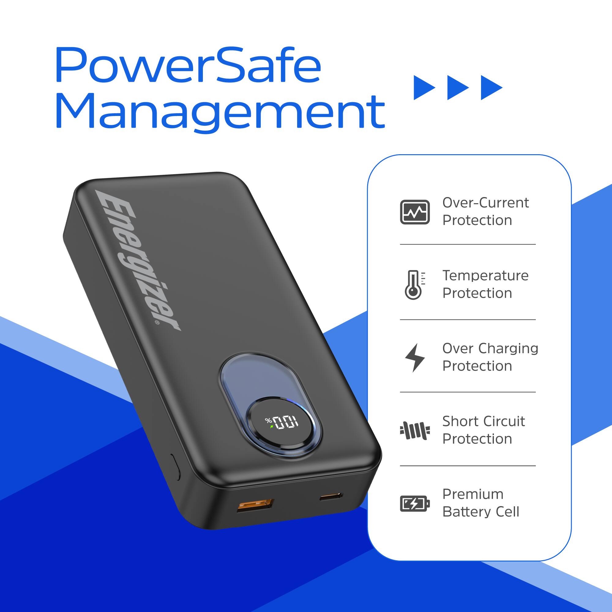 PowerSafe Management  
- Over-Current Protection  
- Temperature Protection  
- Over Charging Protection  
- Short Circuit Protection  
- Premium Battery Cell