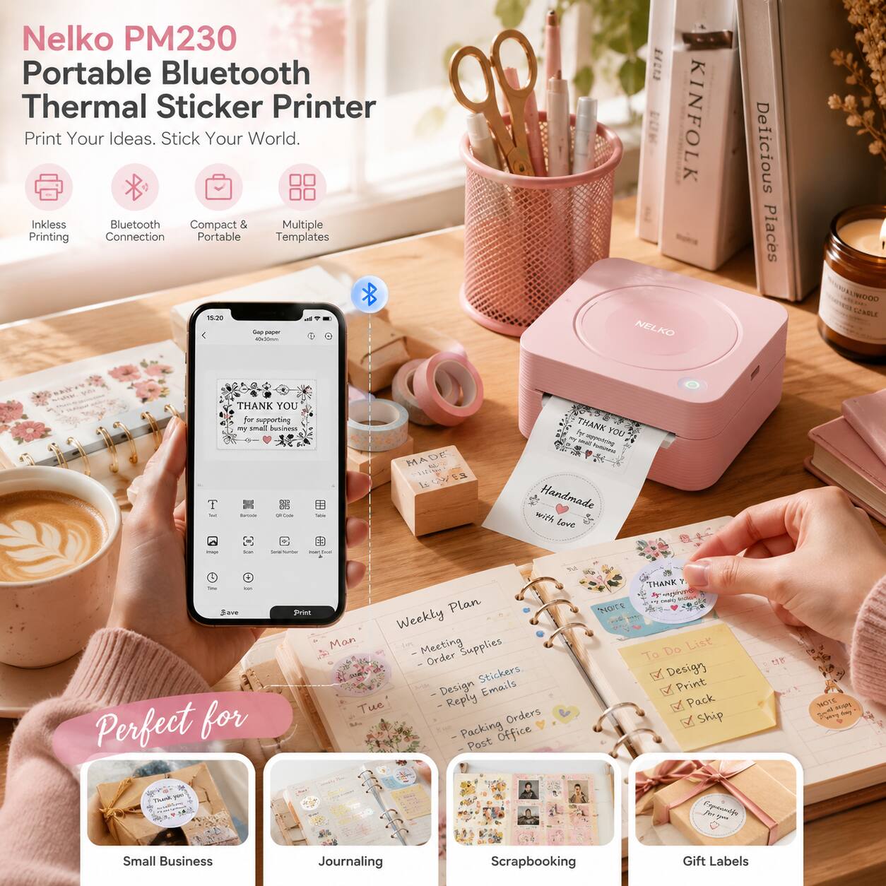 Nelko PM230 Portable Bluetooth Thermal Sticker Printer  
Print Your Ideas. Stick Your World.  
Inkless Bluetooth Compact & Multiple Printing Connection Portable Templates  

15.09 - - -  
7 KINFOLK NEL NELKO Deiicious Places DDO LA - THANK YOU for supporting my smAi Business - - - - MADES 3 ts CN THANK VOU F - - - AMn Handmade wiith Love - - | . - - Save Perfect for Svie Plan Weekly Mon Meeting Supplies Order Stickers Design Emails Tue Reply Orders Packing Office Post THANK -  - "NOE Do List To Design Print Pack Ship OE SOTE M  wg  Tc Papizaye  

Small Business Journaling Scrapbooking Gift Labels