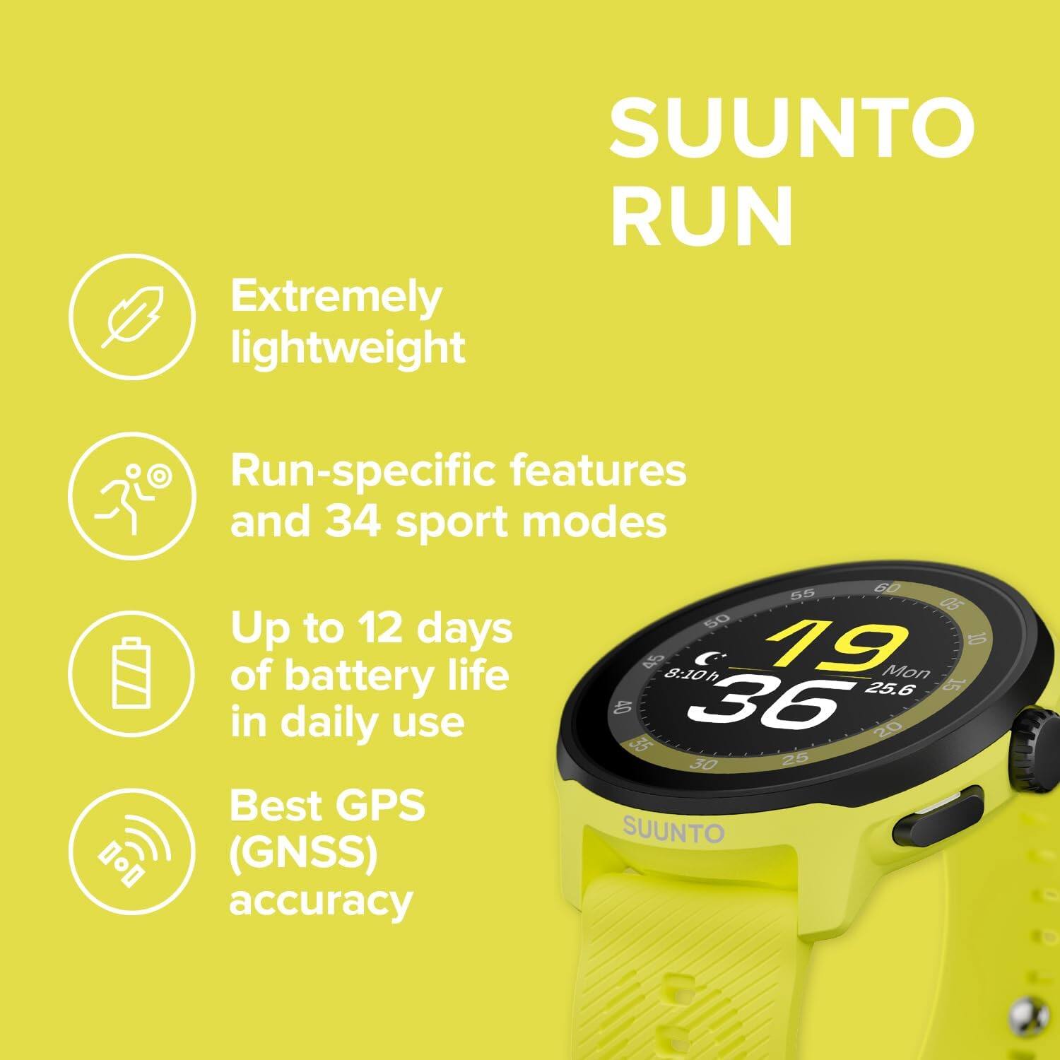 SUUNTO RUN

- Extremely lightweight
- Run-specific features and 34 sport modes
- Up to 12 days of battery life in daily use
- Best GPS (GNSS) accuracy

19:36
Mon 25.6